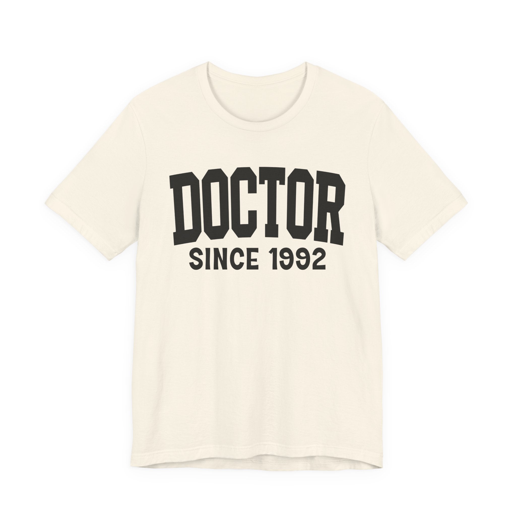 Doctor Personalization T-Shirt — Add Your Special "Since Date"