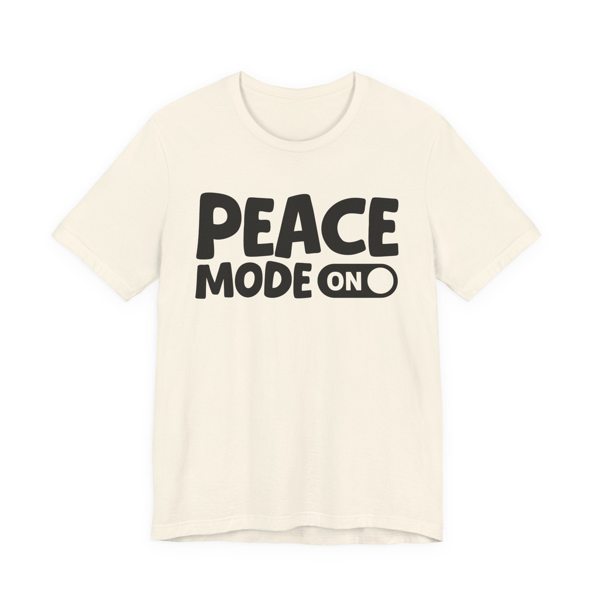 Peace Mode On — Motivational Positive Graphic Tee