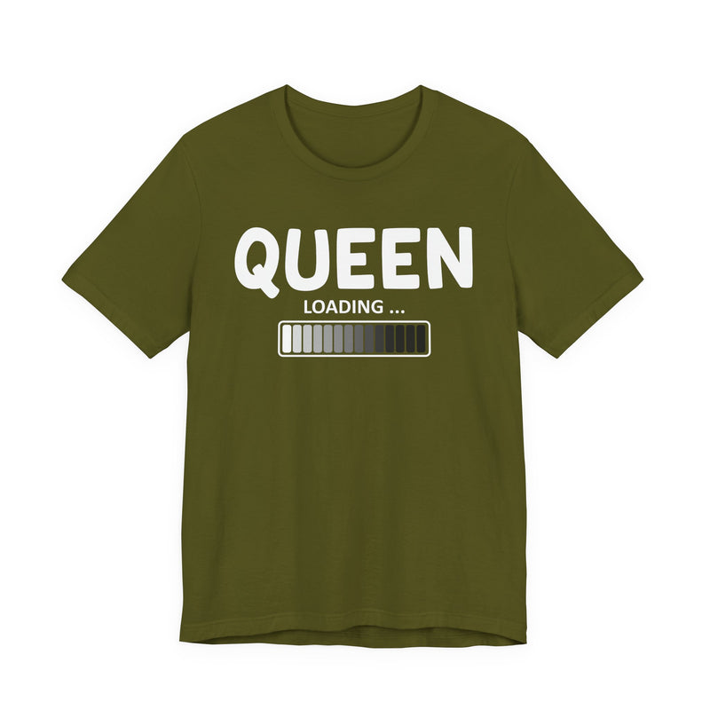 Queen Loading - T-Shirt