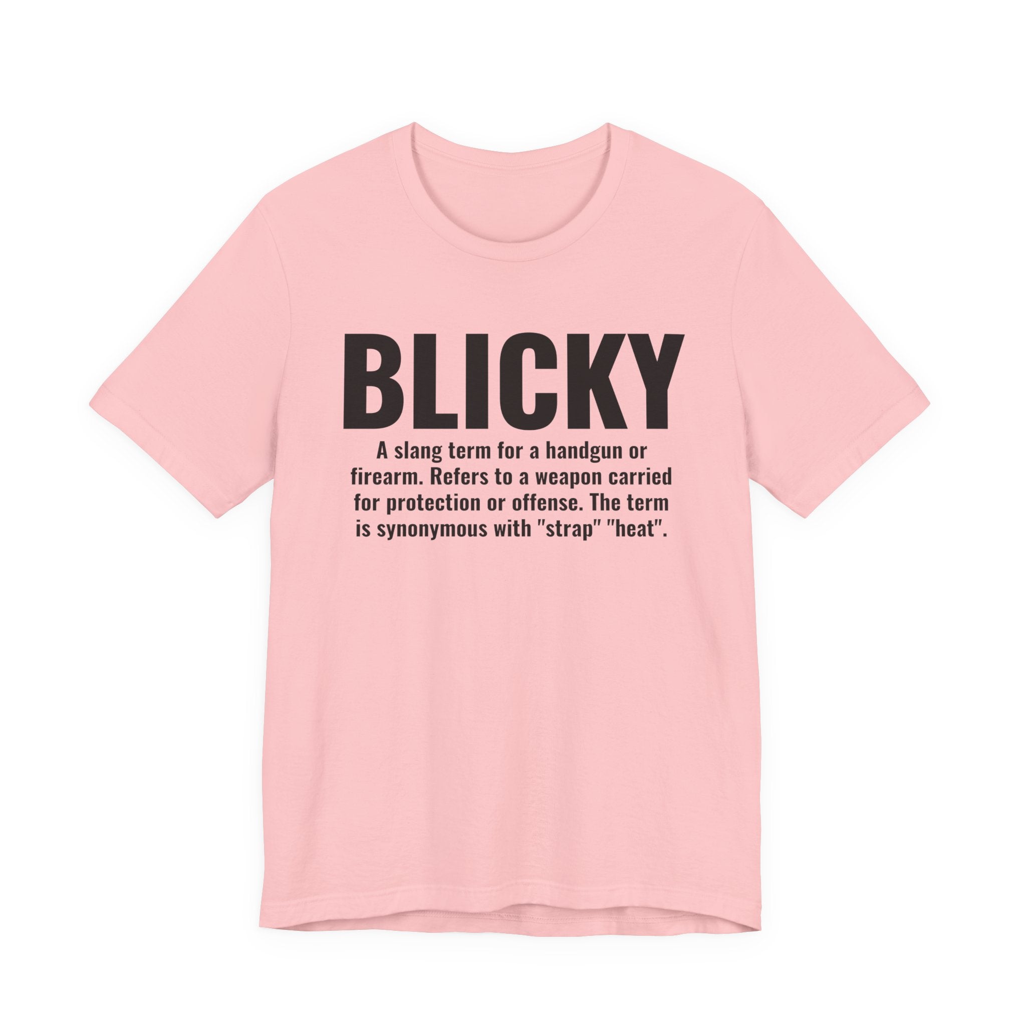 Blicky — Street Slang Definition T-Shirt
