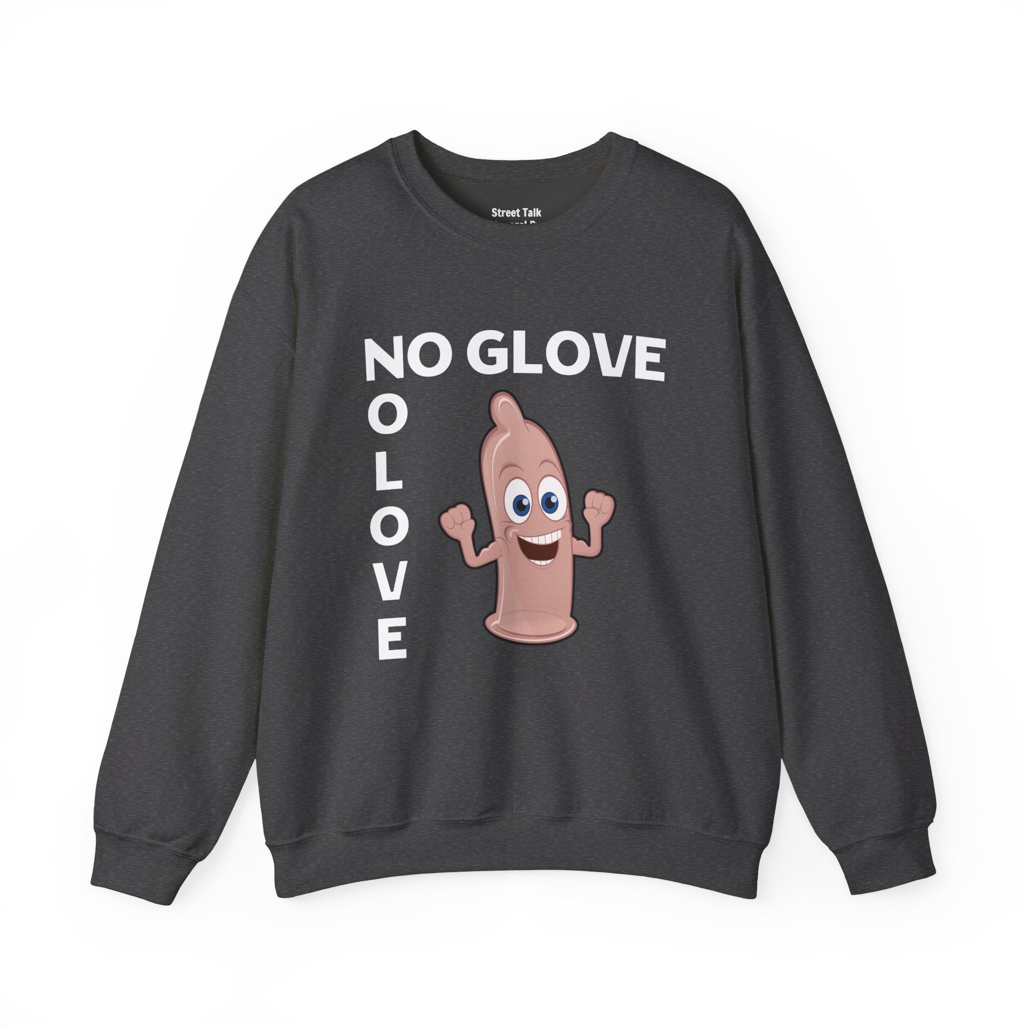 Hip Hop Safety Code — No Glove No Love Sweatshirt — Streetwise Swag