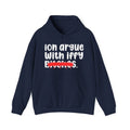 ION (I Don't) Argue With Iffy Bitches - Funny Sassy Statement Hoodie