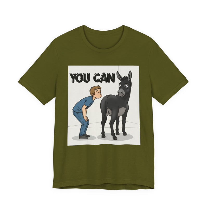 You Can (Kiss My Black Ass) T-Shirt
