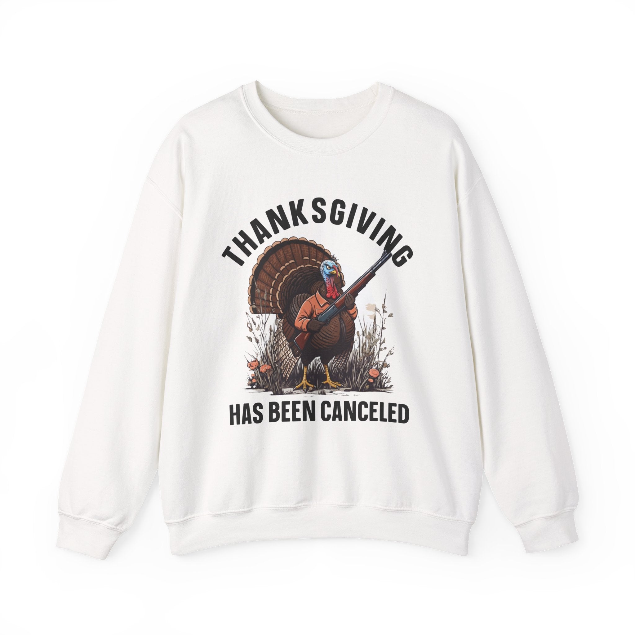Thanksgiving Has Been Canceled — Sweatshirt