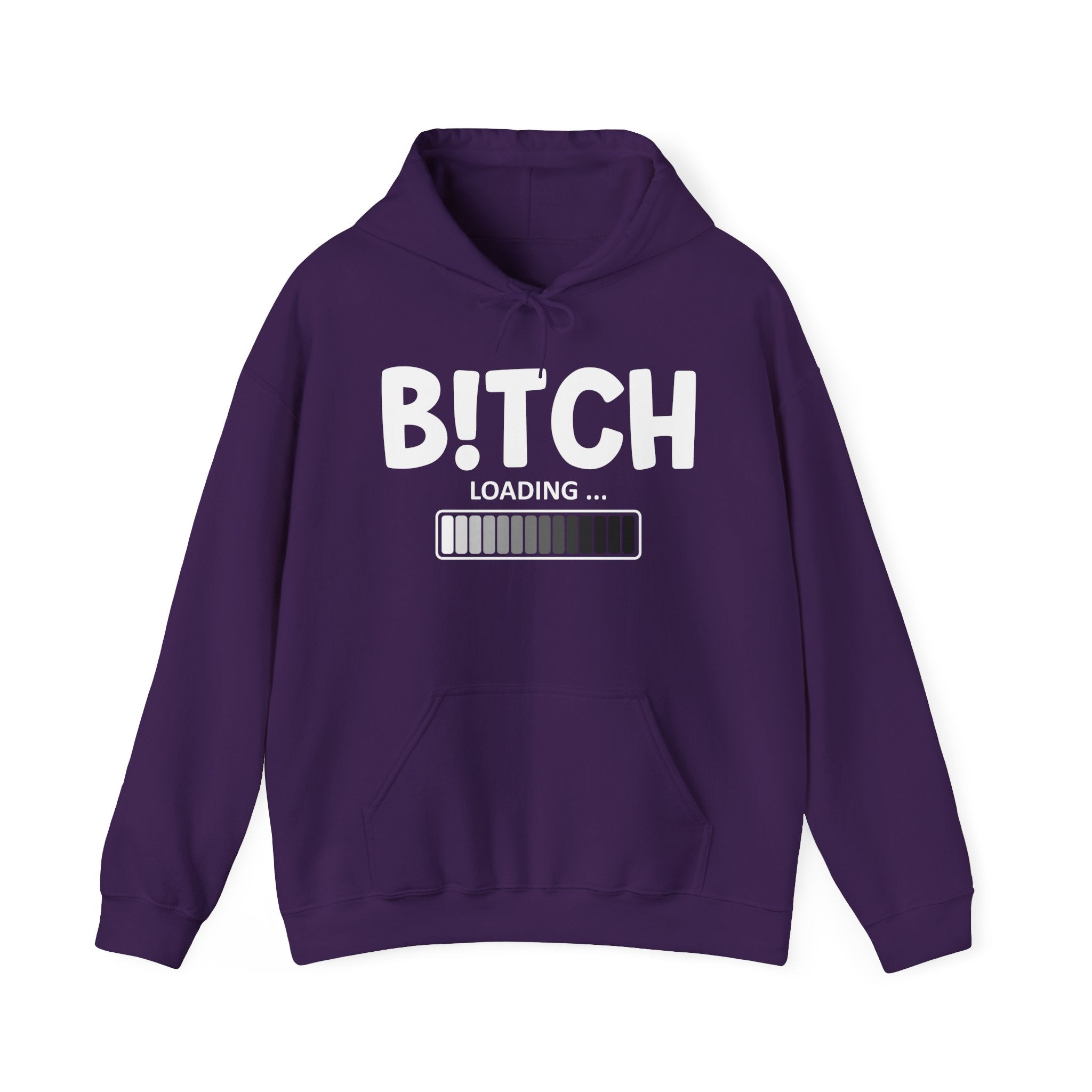 Bitch Loading — Hoodie