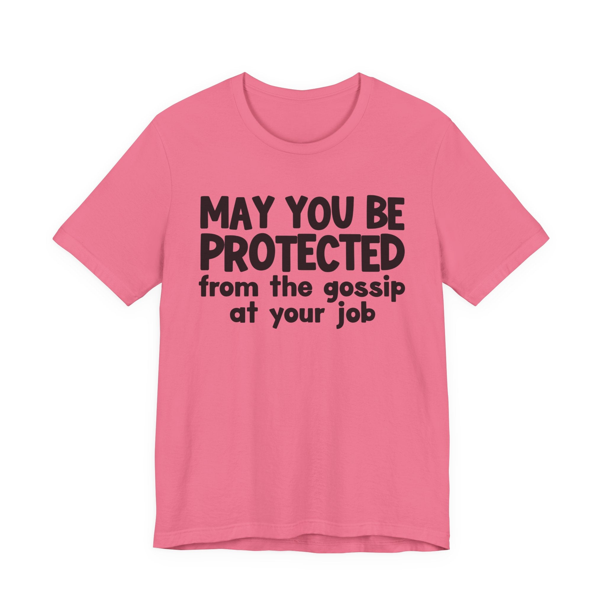 May You Be Protected From The Gossip At Your Job Inspirational Statement T-Shirt
