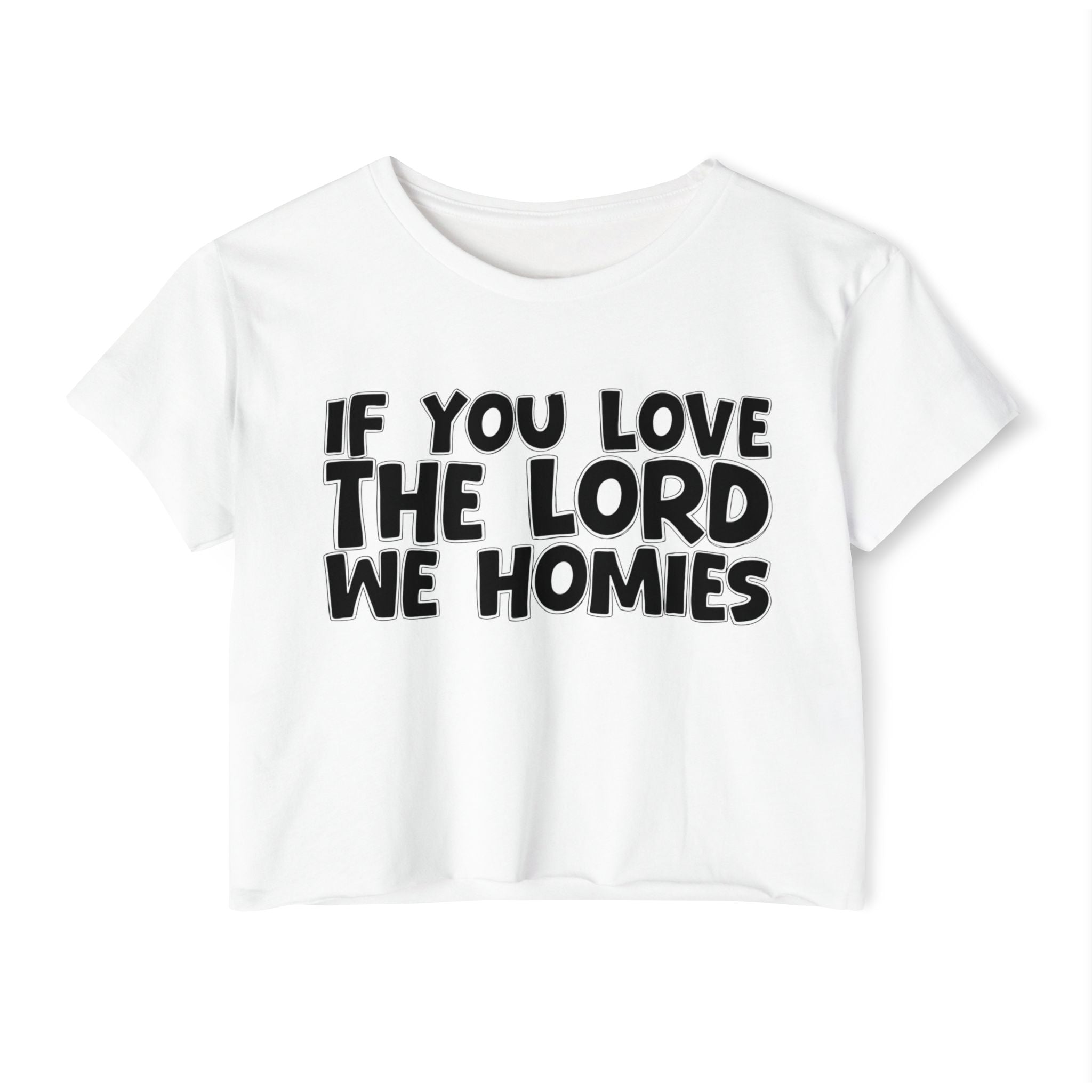 If  You Love The Lord We Homies - Spiritual Pride Crop Top