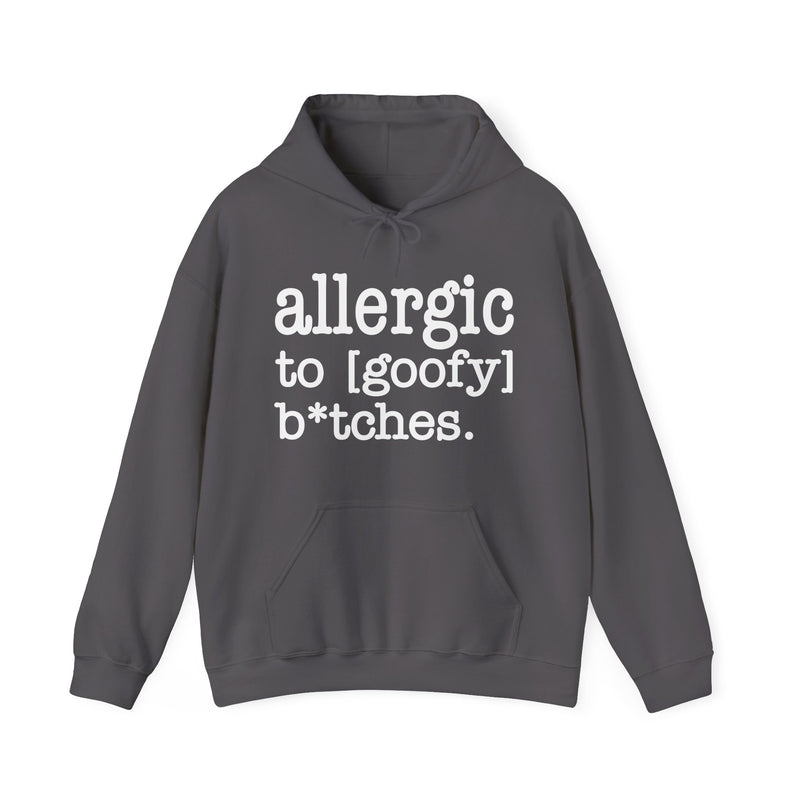 Allergic To Goofy Bitches