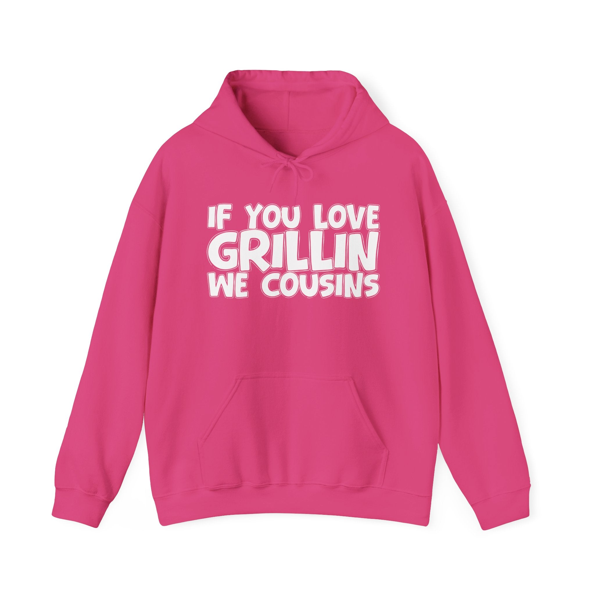 If You Love Grillin We Cousins — Motivational Hustle Statement Hoodie
