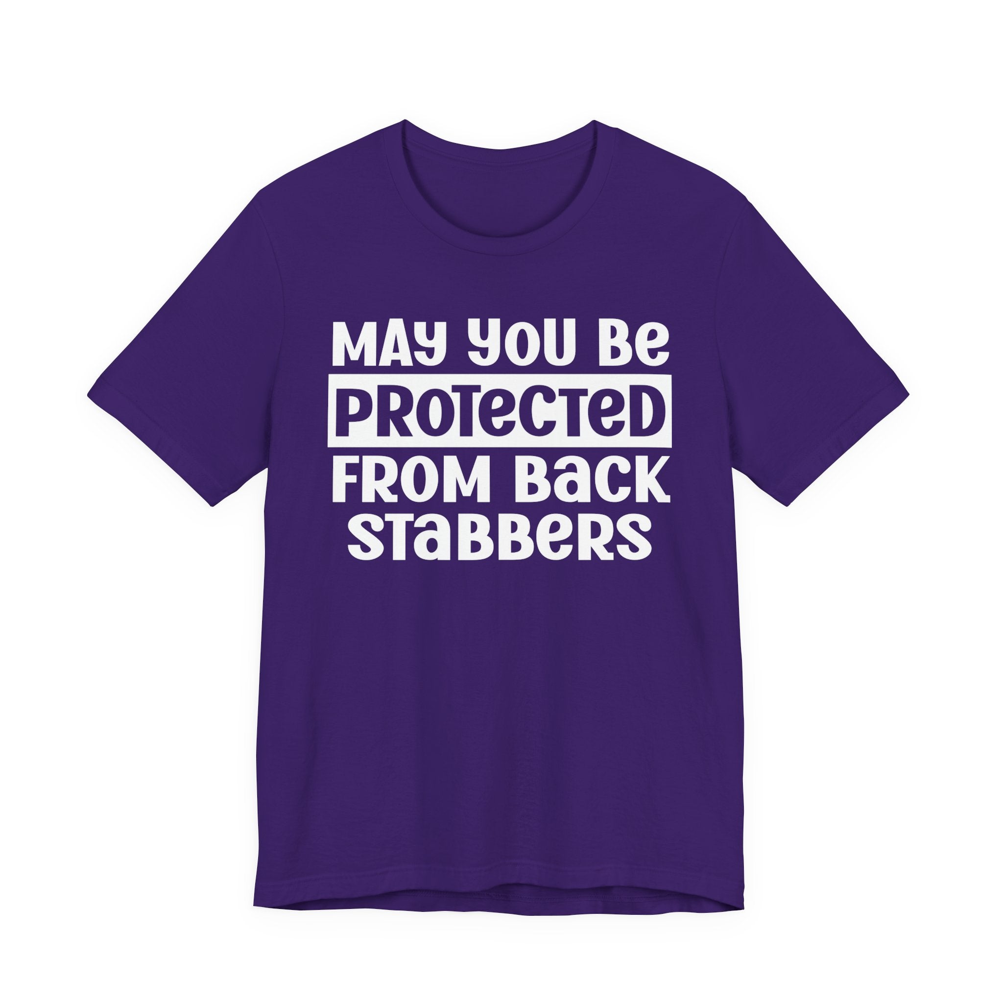 May You Be Protected From Back Stabbers - Protective Wish Tee Shirt