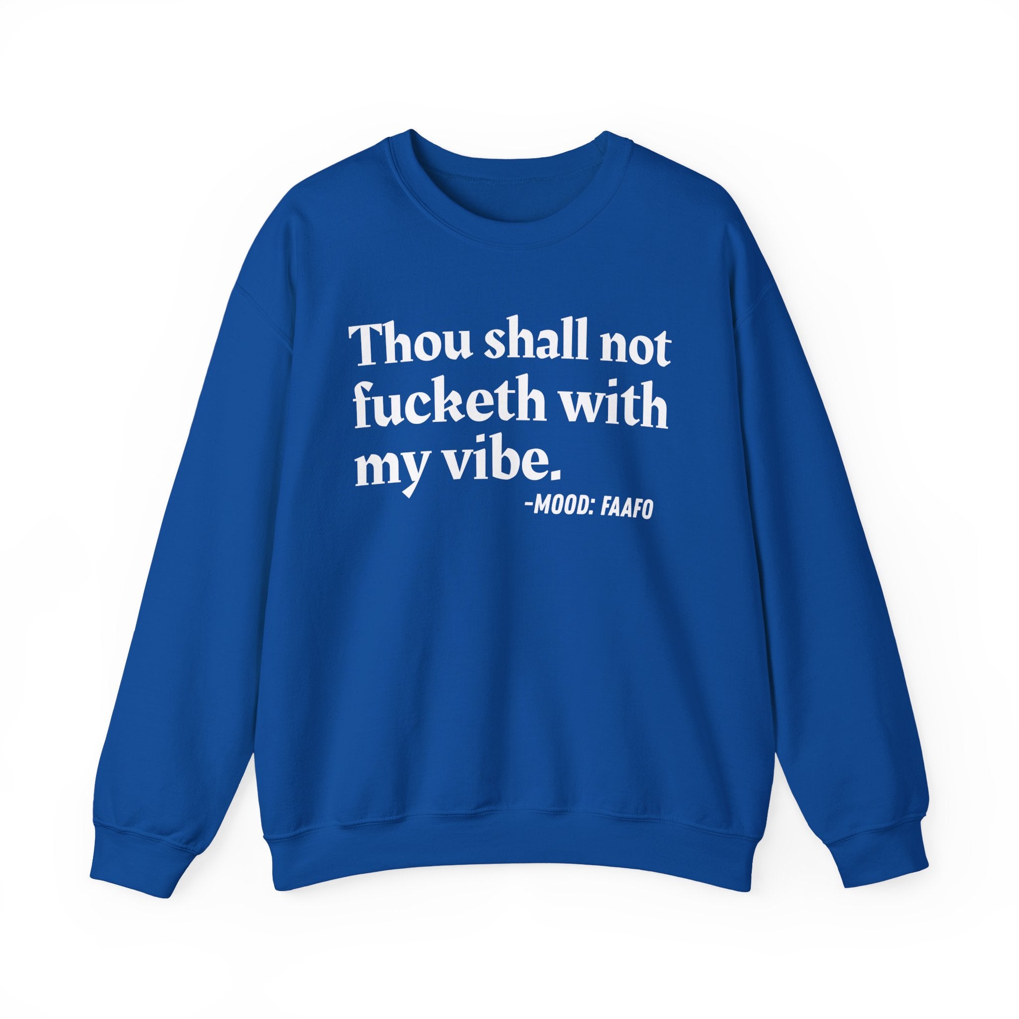 Thou Shall Not Fucketh With My Vibe — Vintage Money Mood Sweatshirt