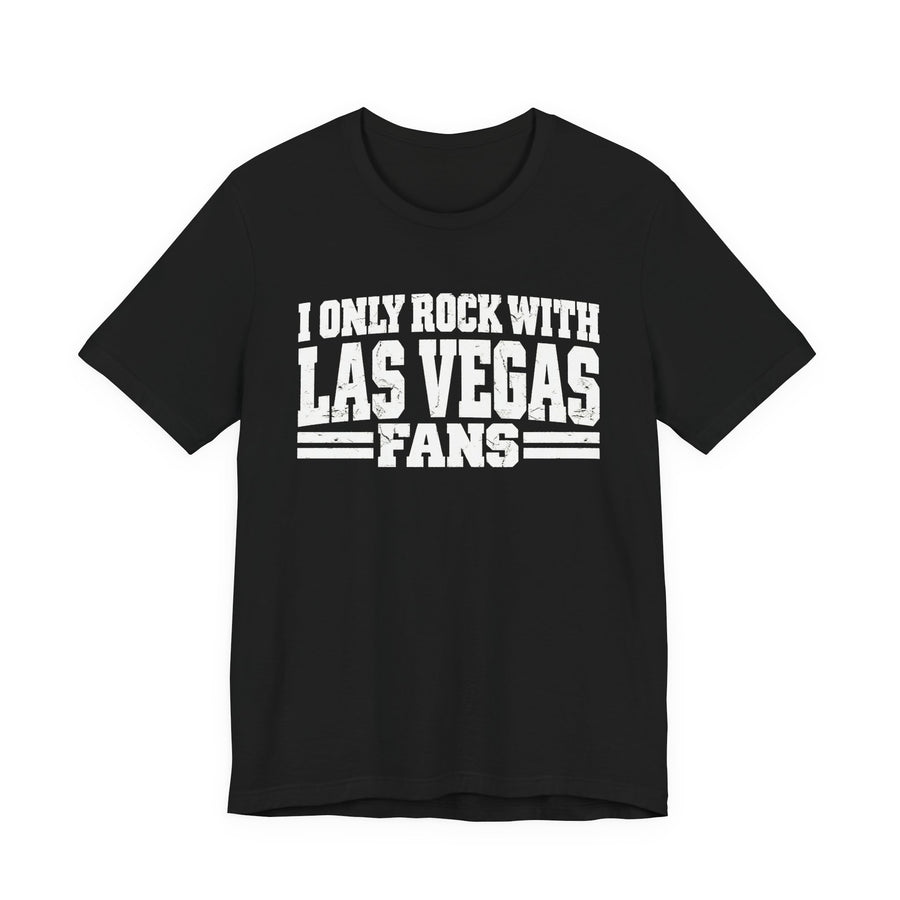 T-Shirt with bubble lettering reading I ONLY ROCK WITH LAS VEGAS FANS, front view.