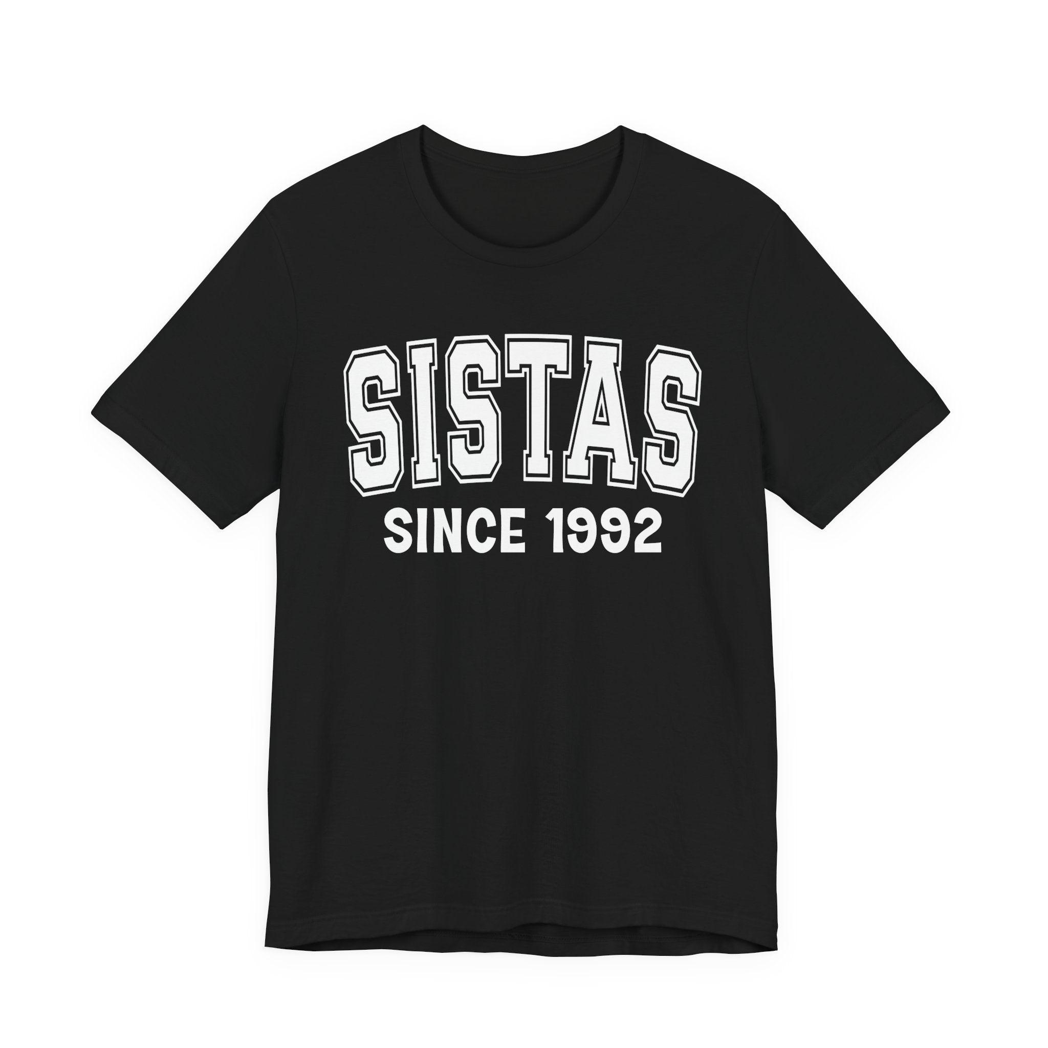 Sistas Personalization T-Shirt - Add Your Special "Since Date"