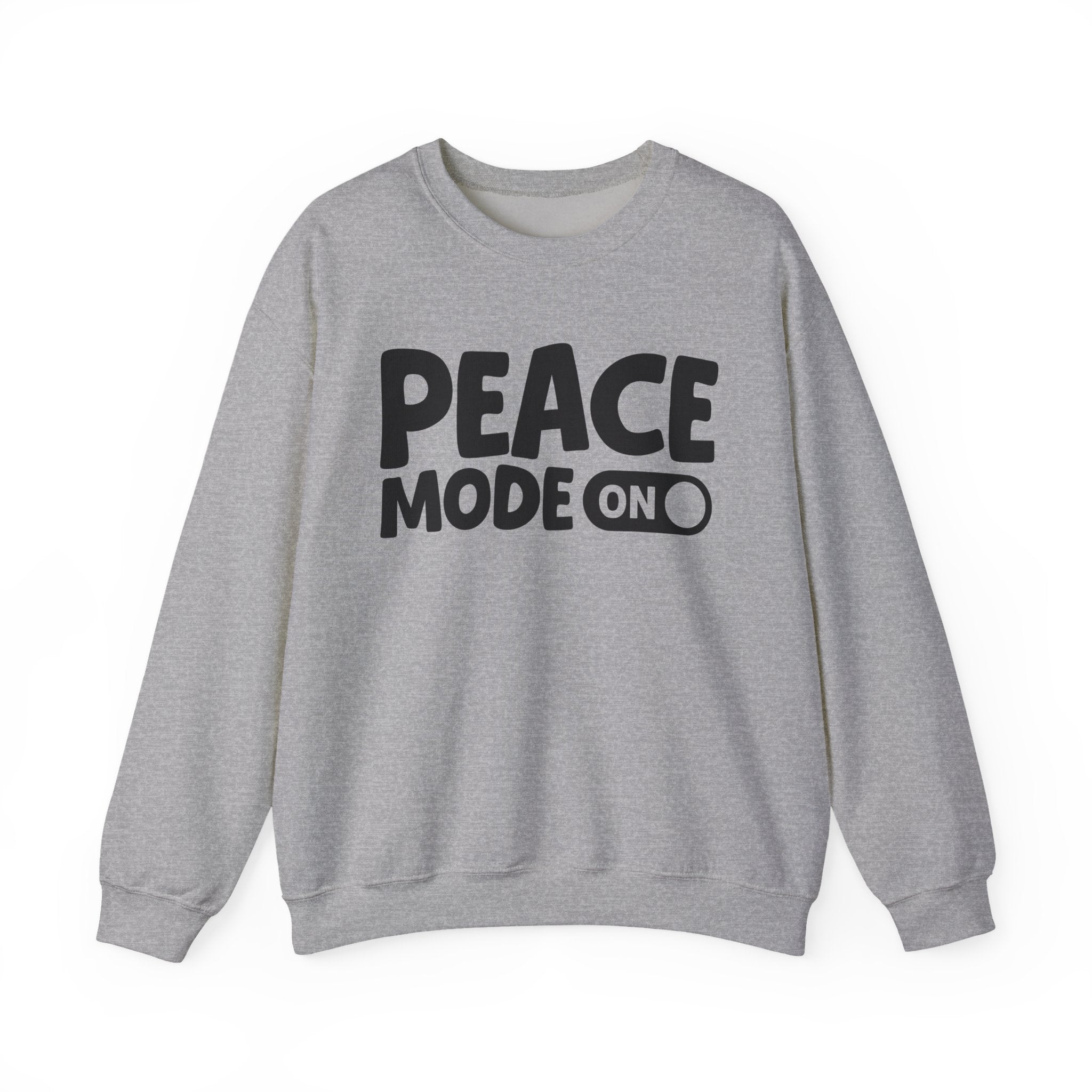 Peace Mode On — Motivational Positive Graphic Sweatshirt