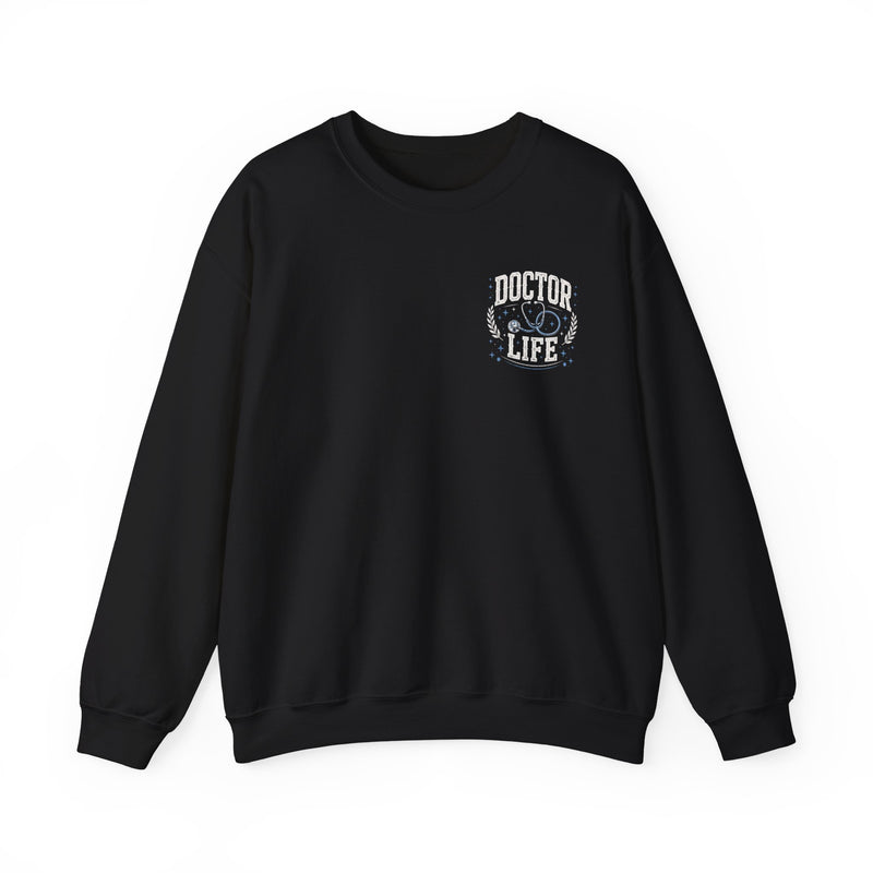Black sweatshirt with white lettering reading "DOCTOR LIFE", front view.