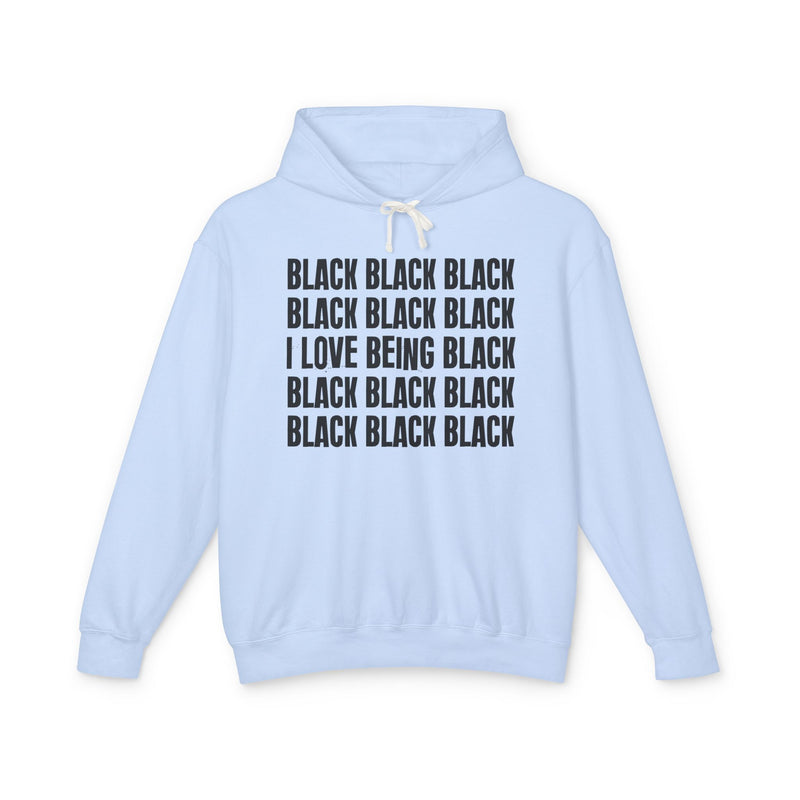 I LOVE BEING BLACK — Hoodie alternate view 5: BLACK (repeated) / I LOVE BEING BLACK. Street Talk Designs old school statement apparel.
