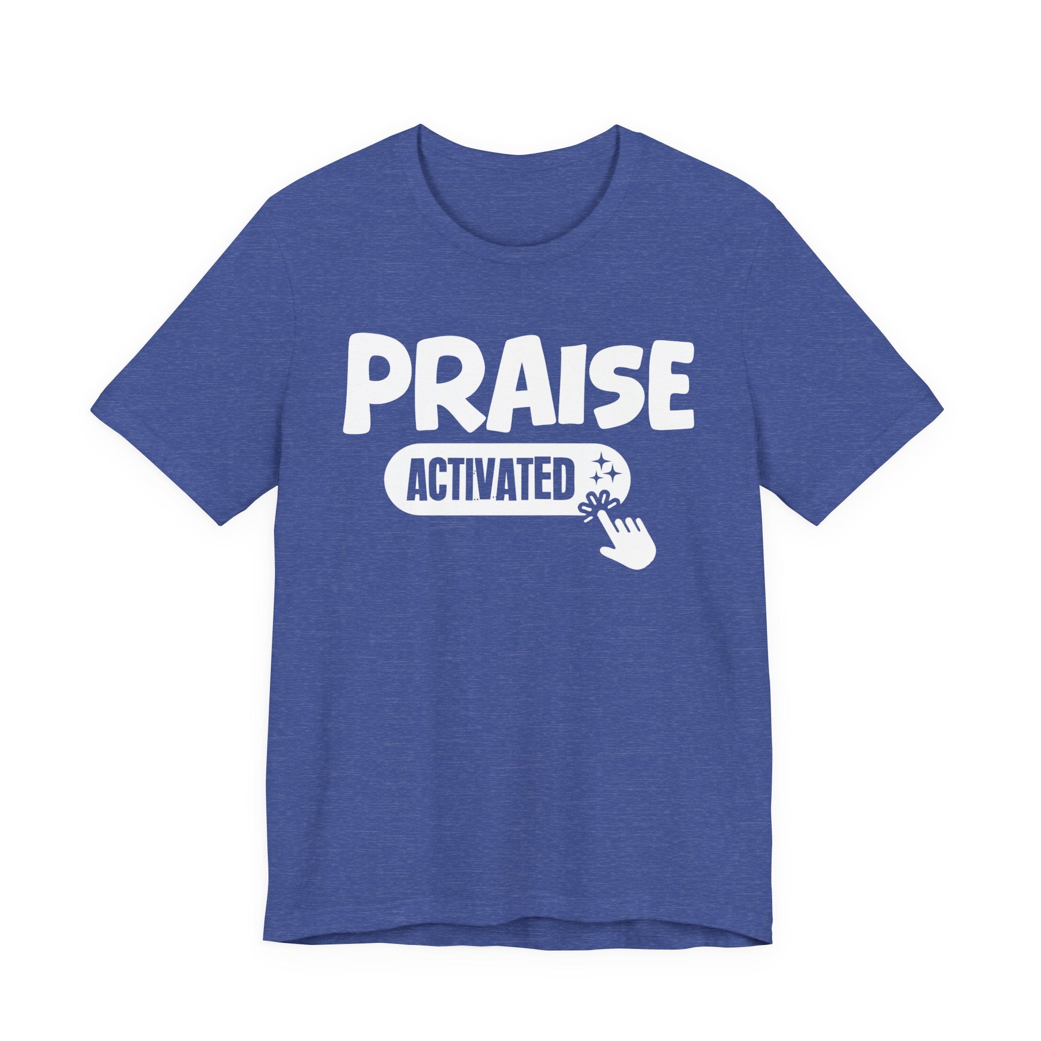 Priase Activated - Motivational Tee Shirt