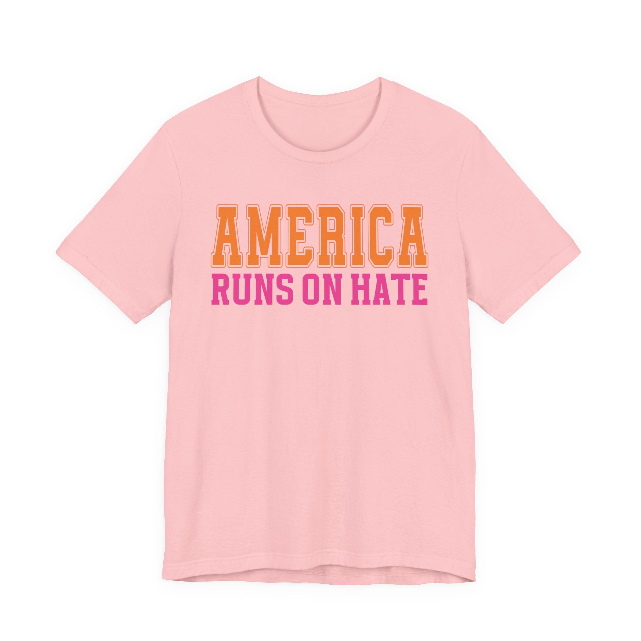 American Runs On Hate T-Shirt