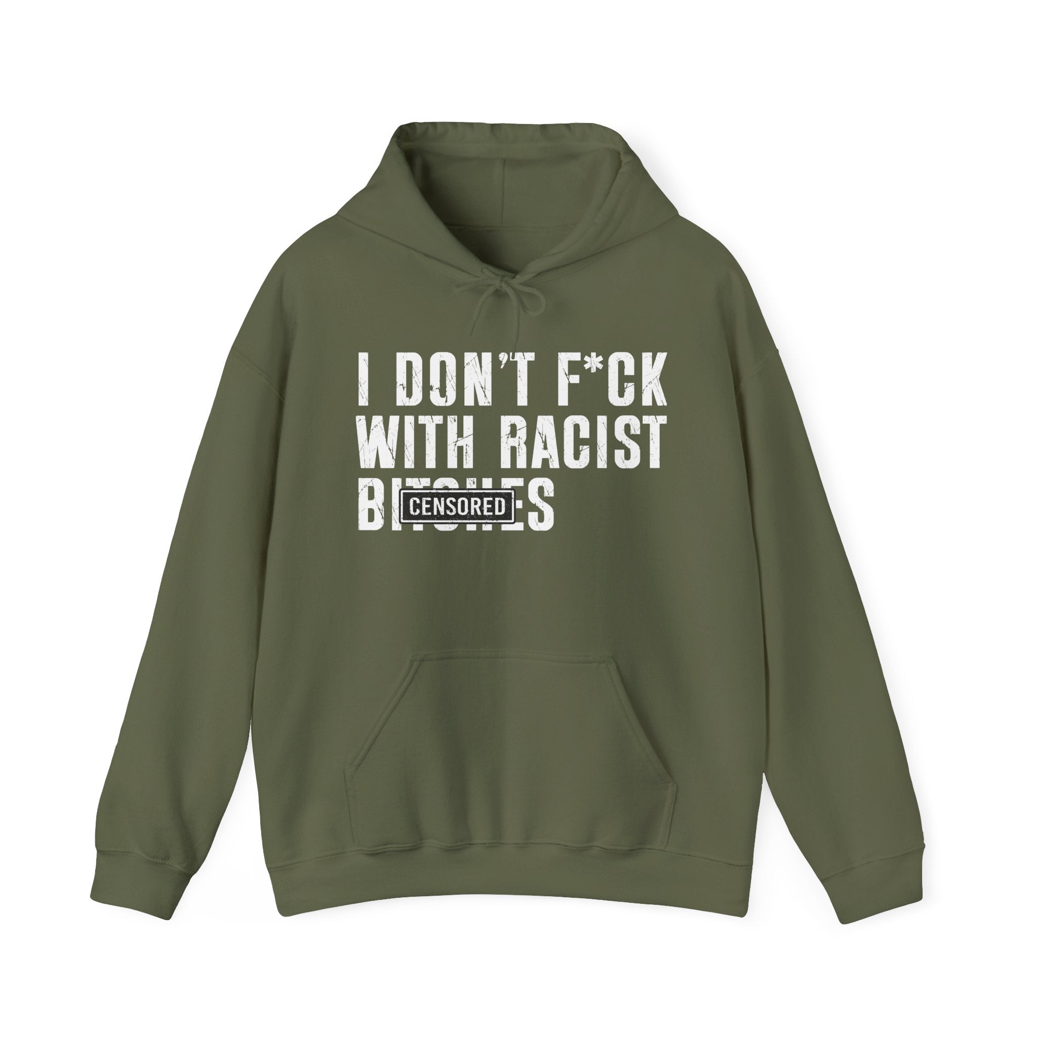 I Don't Fuck With Racist Bitches — Hood Censored