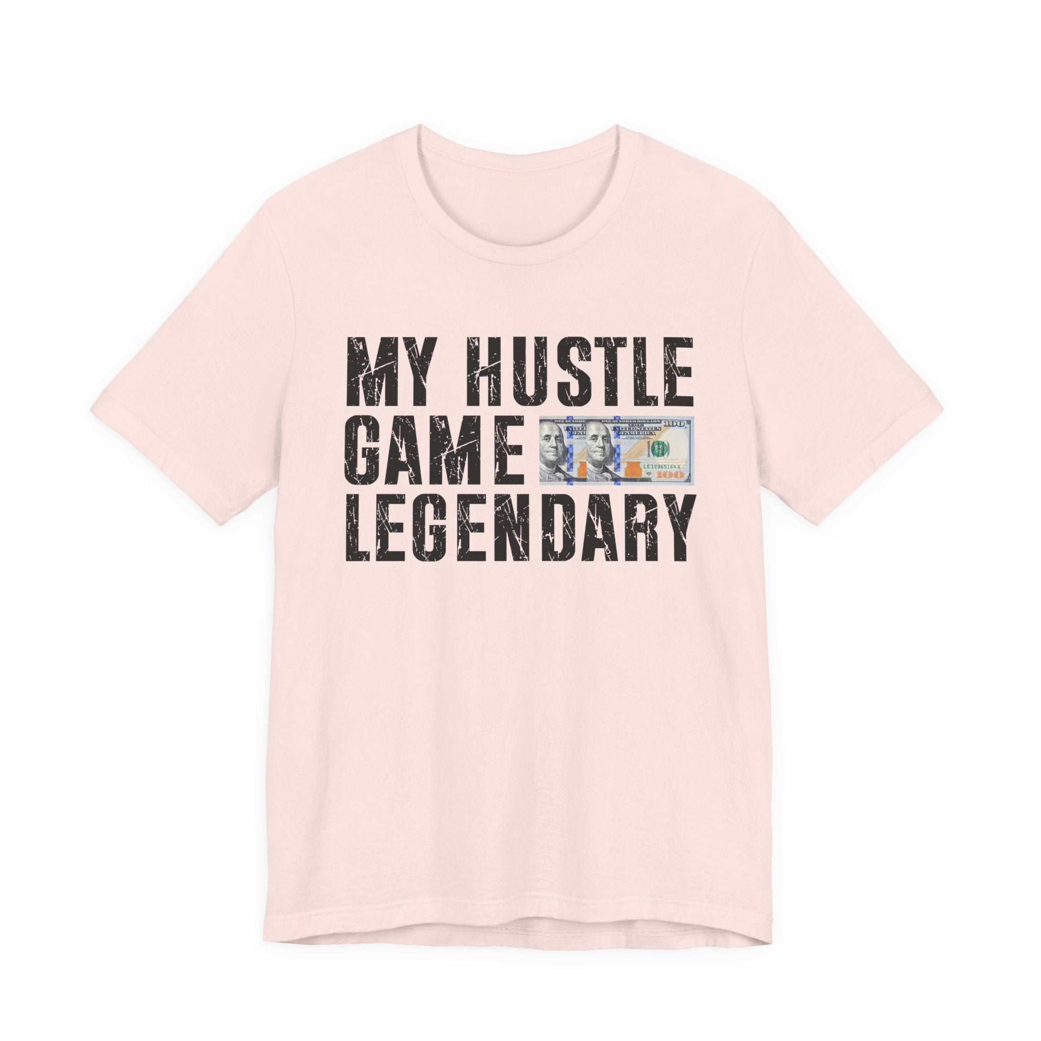 My Hustle Game Legendary - T-shirt