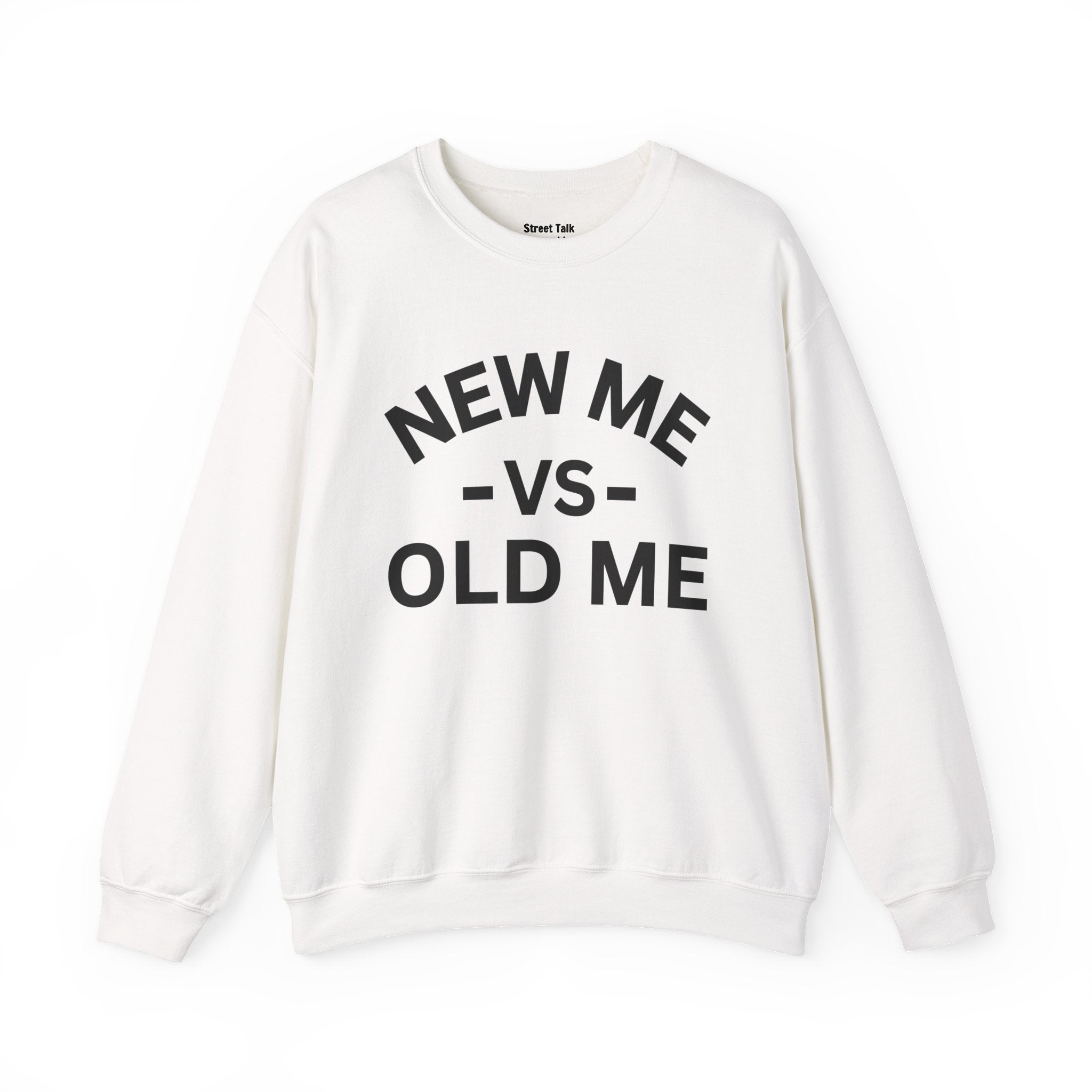 New Me VS Old Me — Sweatshirt