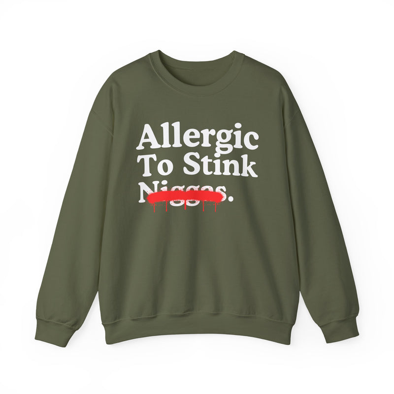 Allergic To Stink Niggas — Sarcastic Statement Sweatshirt