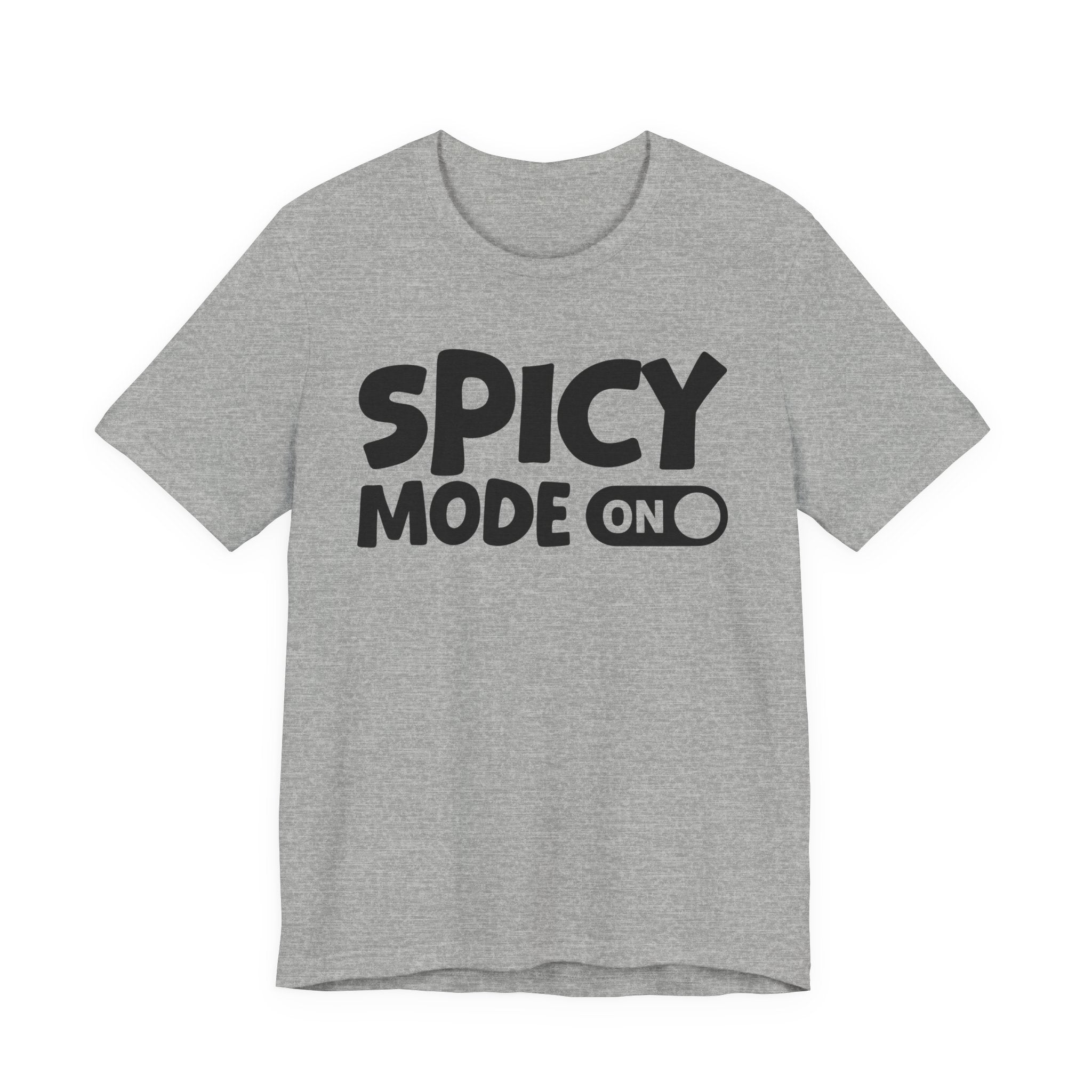 Spicy Mode On — Motivational Positive Graphic Tee