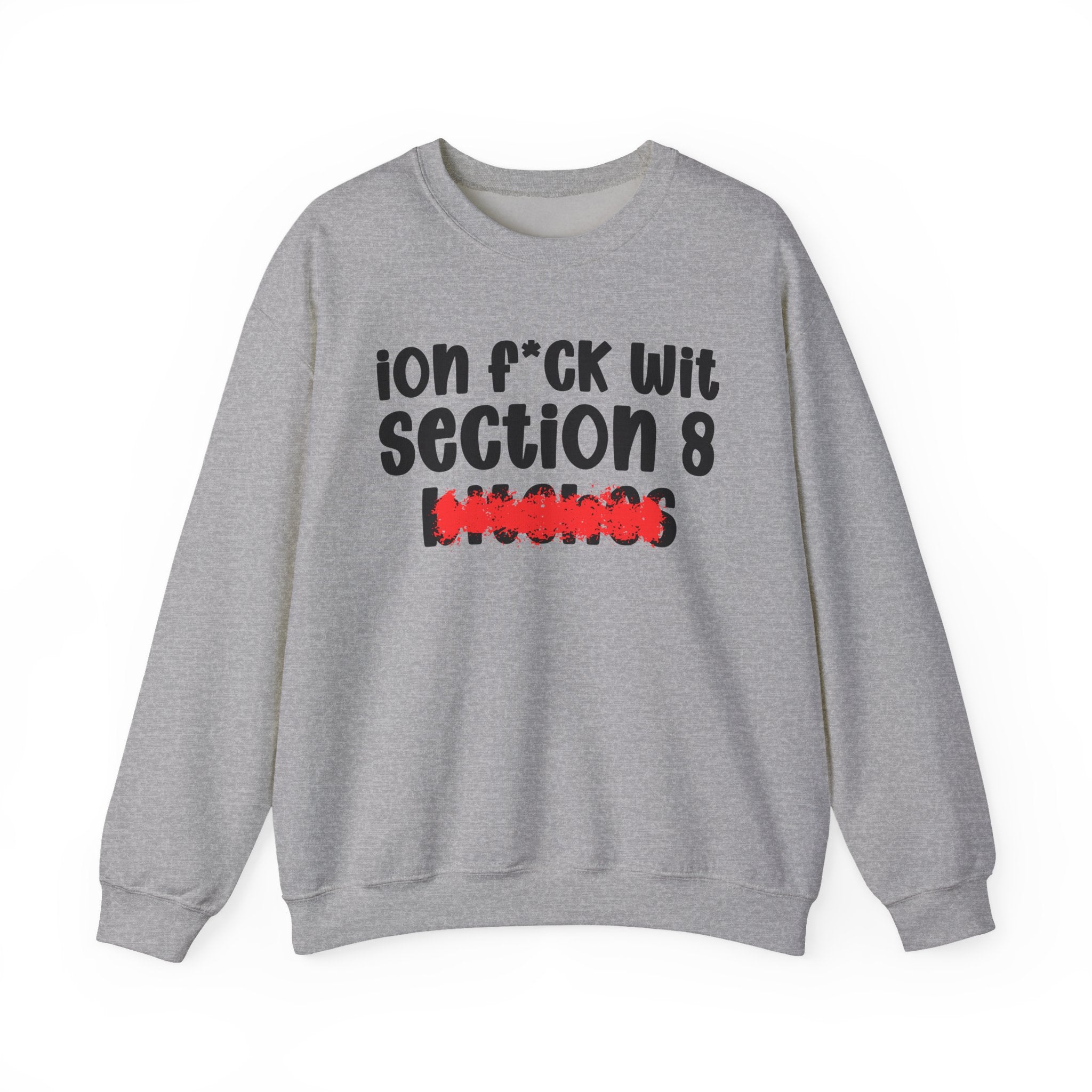 ION (I Don't) FUCK WITH IFFY BITCHES — Bold Sarcastic Sweatshirt