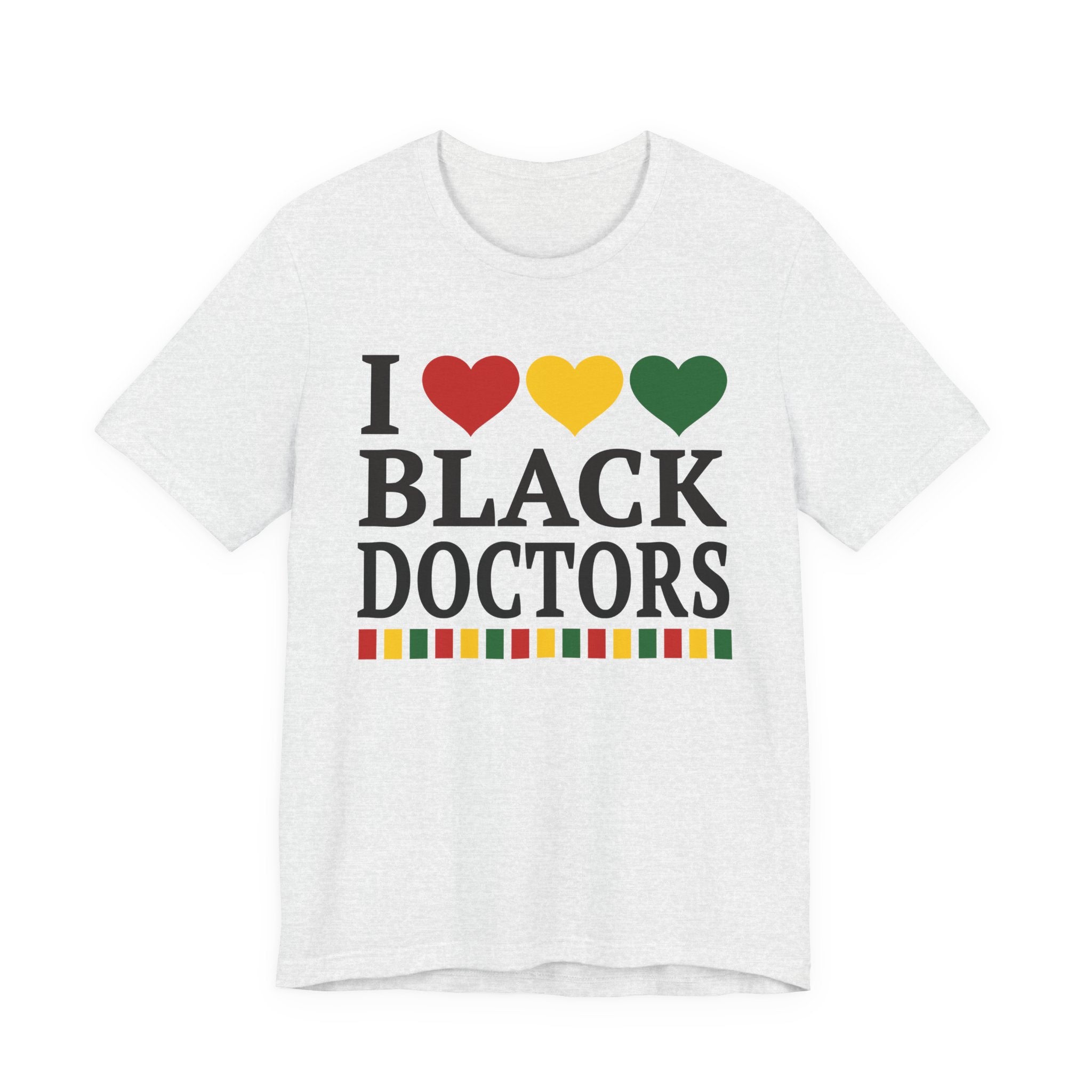 I Love Black Doctors — T-Shirt