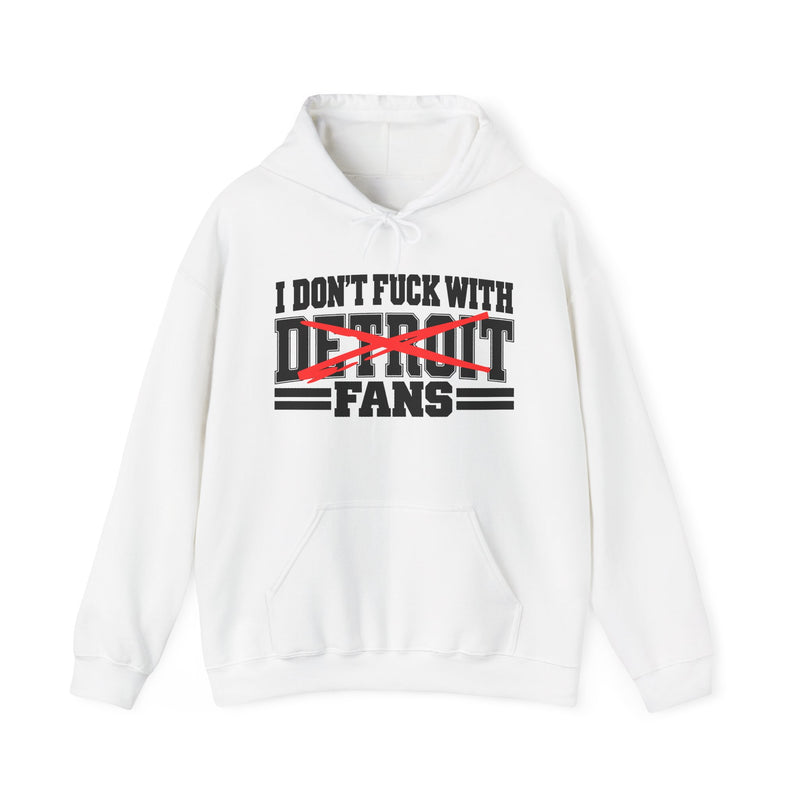 I Don't Fuck With Detroit Fans — Hoodie fabric detail close-up: I DON'T FUCK WITH DETROIT FANS in bold statement lettering. Street Talk Designs sports statement apparel.
