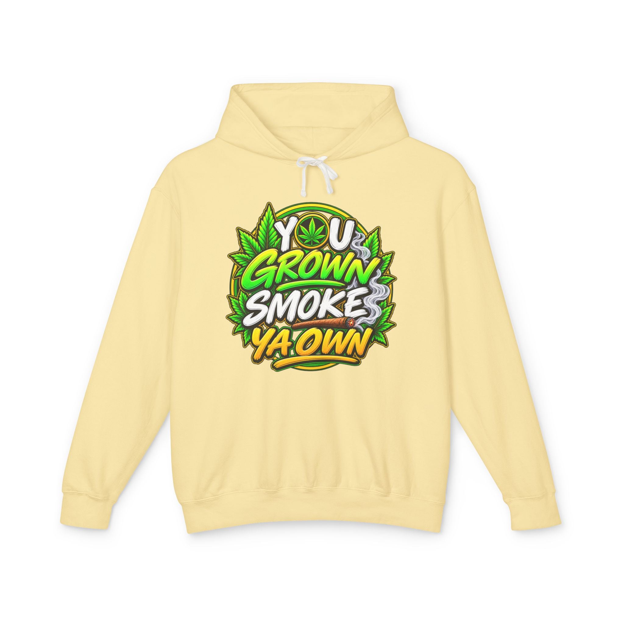 You Grown Smoke Ya Own－Marijuana Lover Hoodie