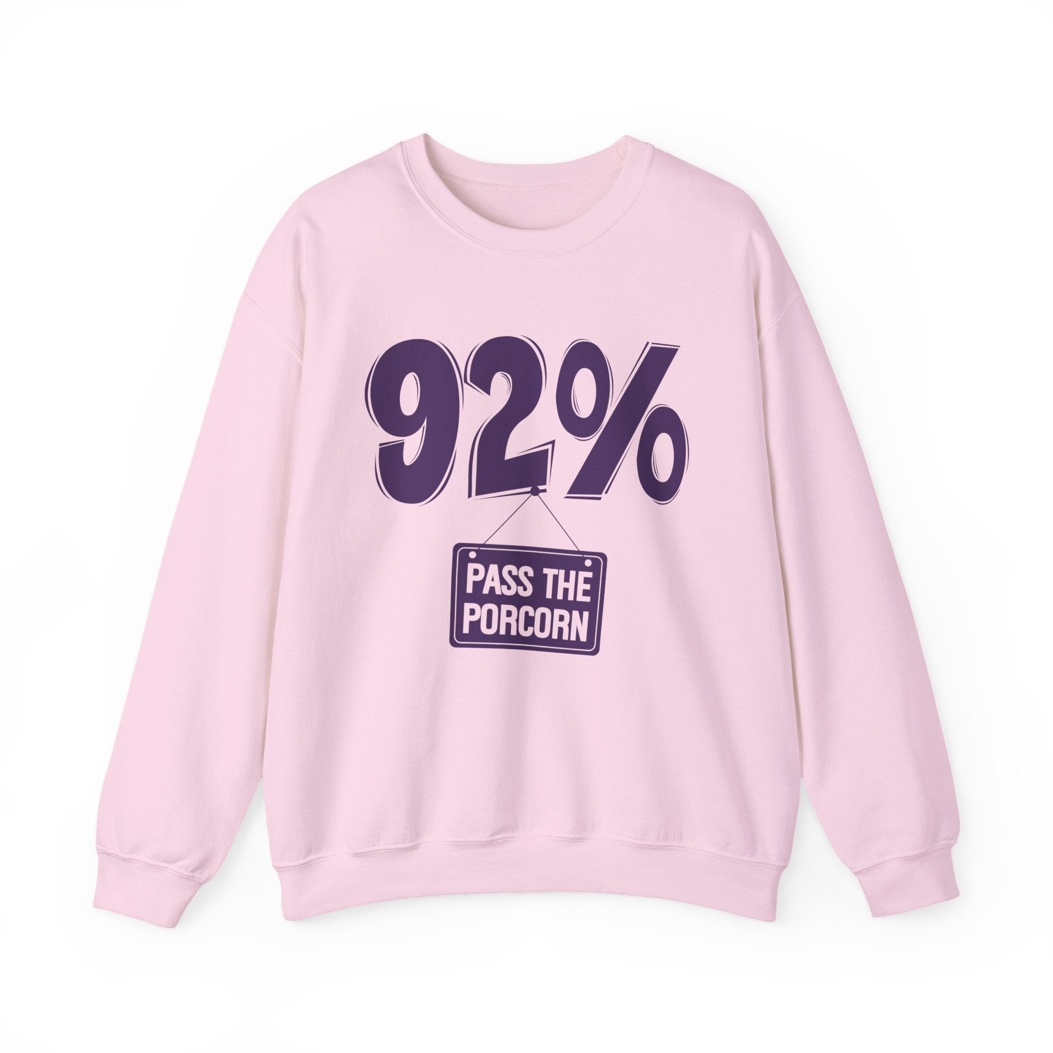 92% - Pass The Popcorn - Sweatshirt