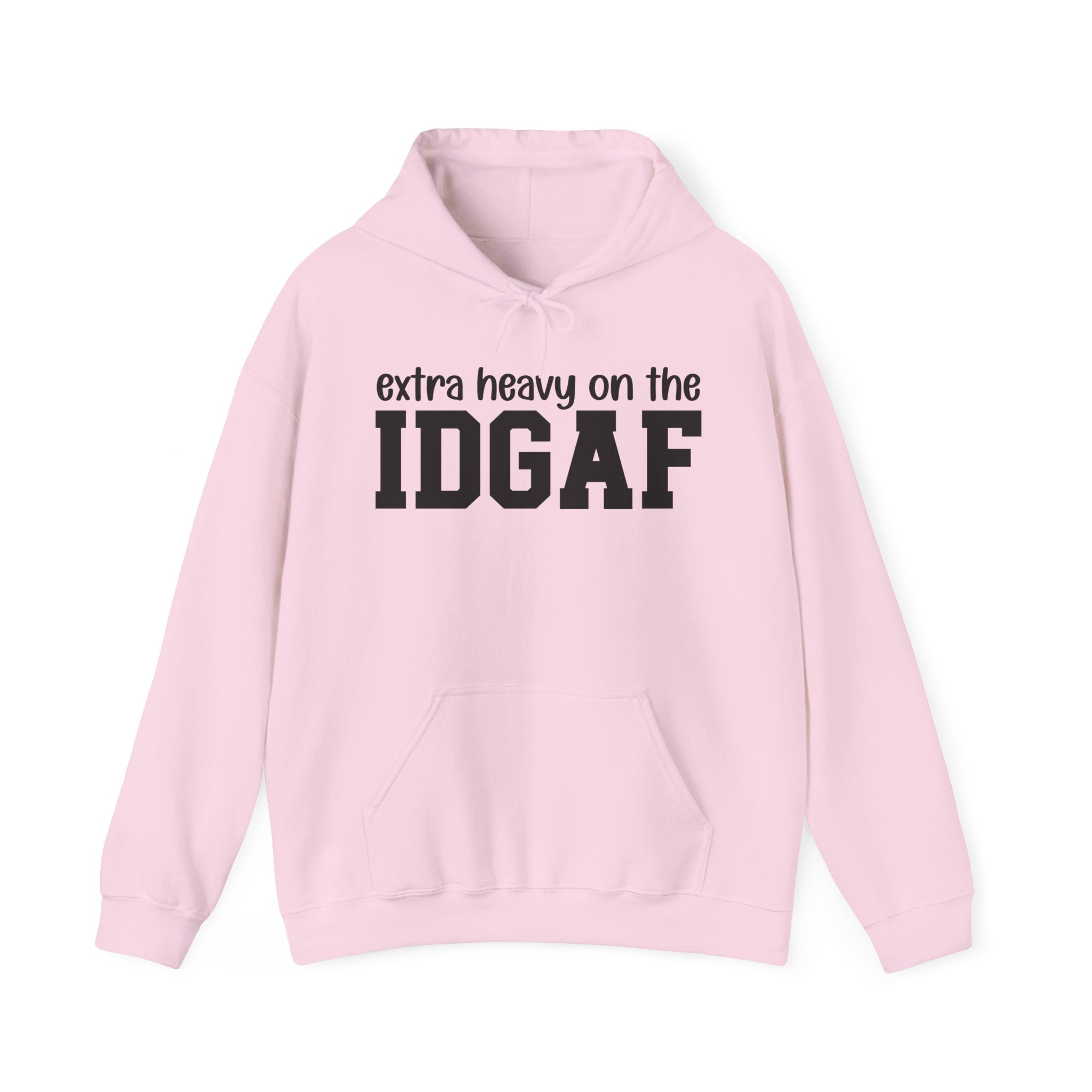 IDGAF Blunt Talk Hoodie — Bold Statement Hoodie