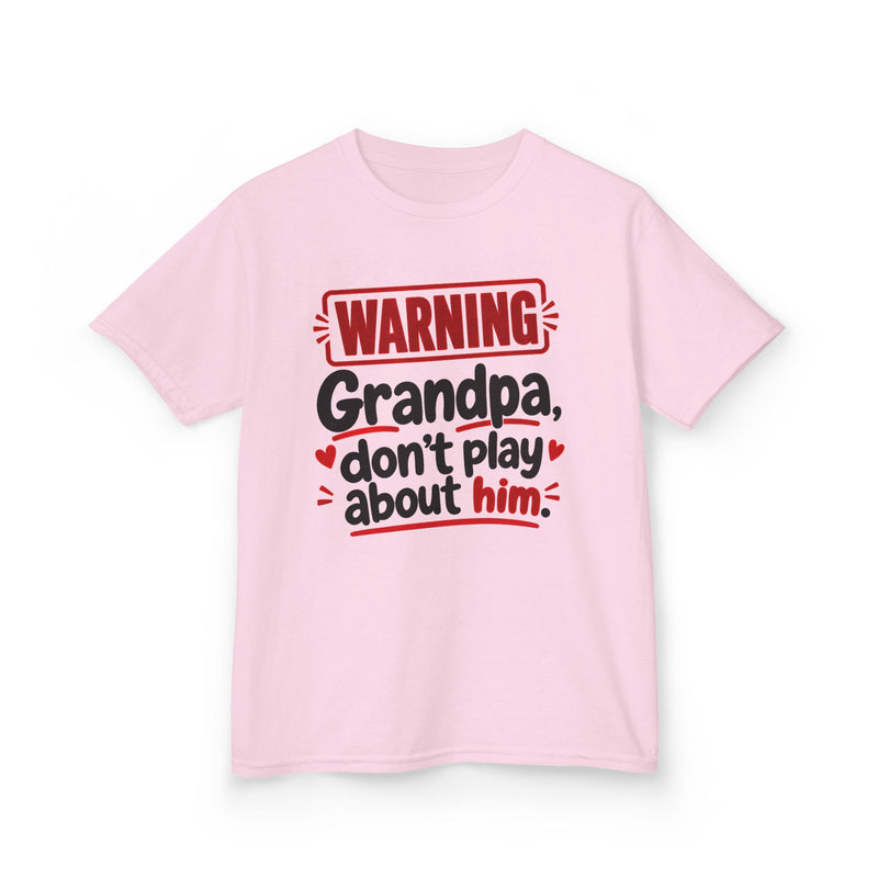 Grandpa, Don't Play About Him — Youth Parent Child T-shirt