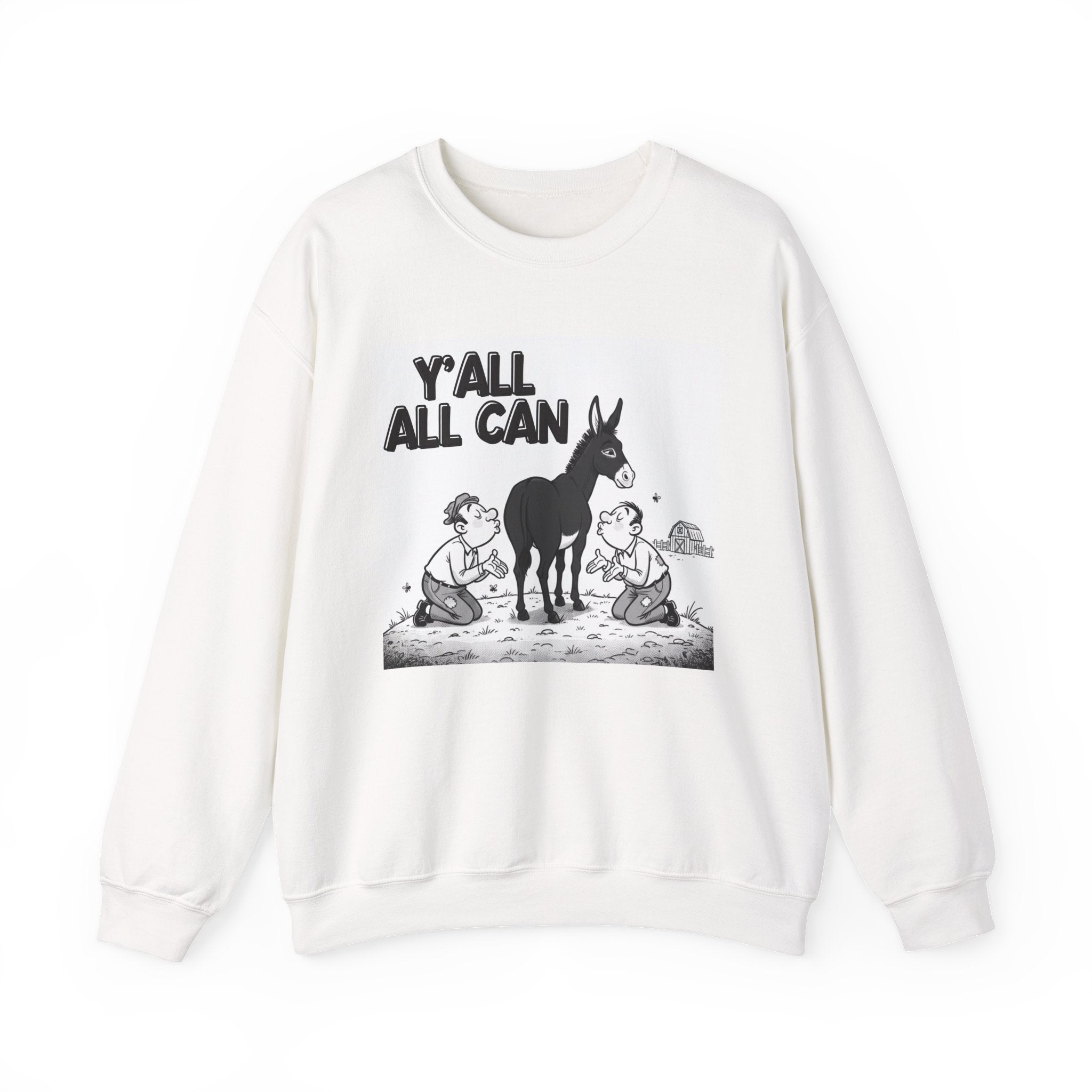 Y'all All Can (Kiss My Black Ass) — Sweatshirt