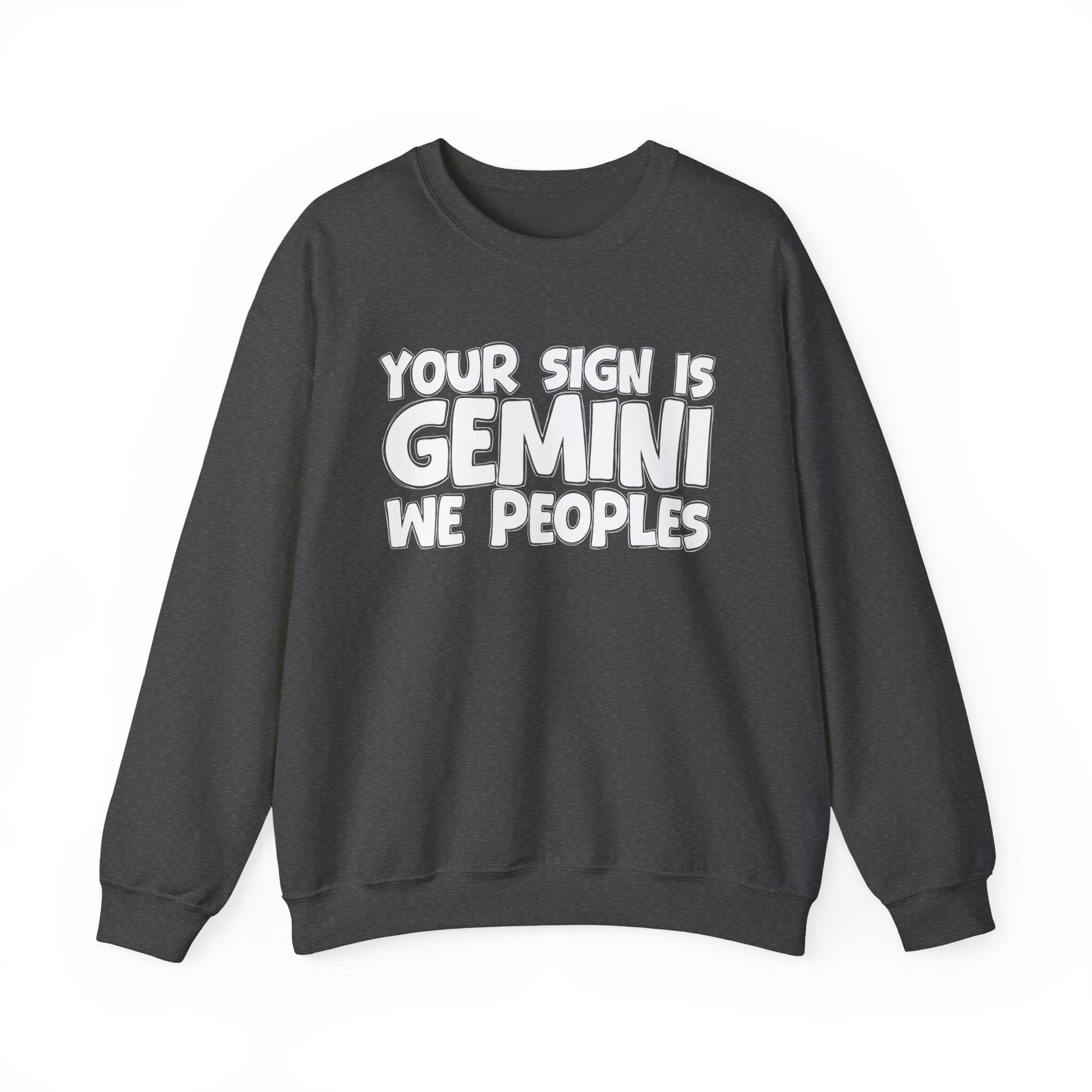 If Your Sign is GEMINI We Peoples - Fun Astrological Pride Sweatshirt