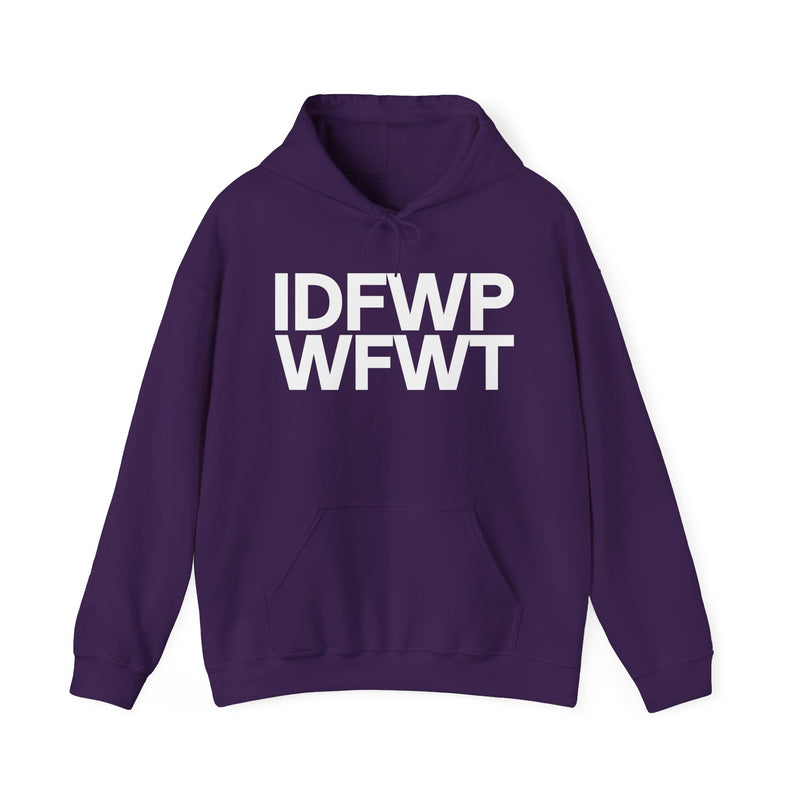 IDFWPWFWT (I Don't Fuck Wit People Who Fuck Wit Trump) — Hoodie