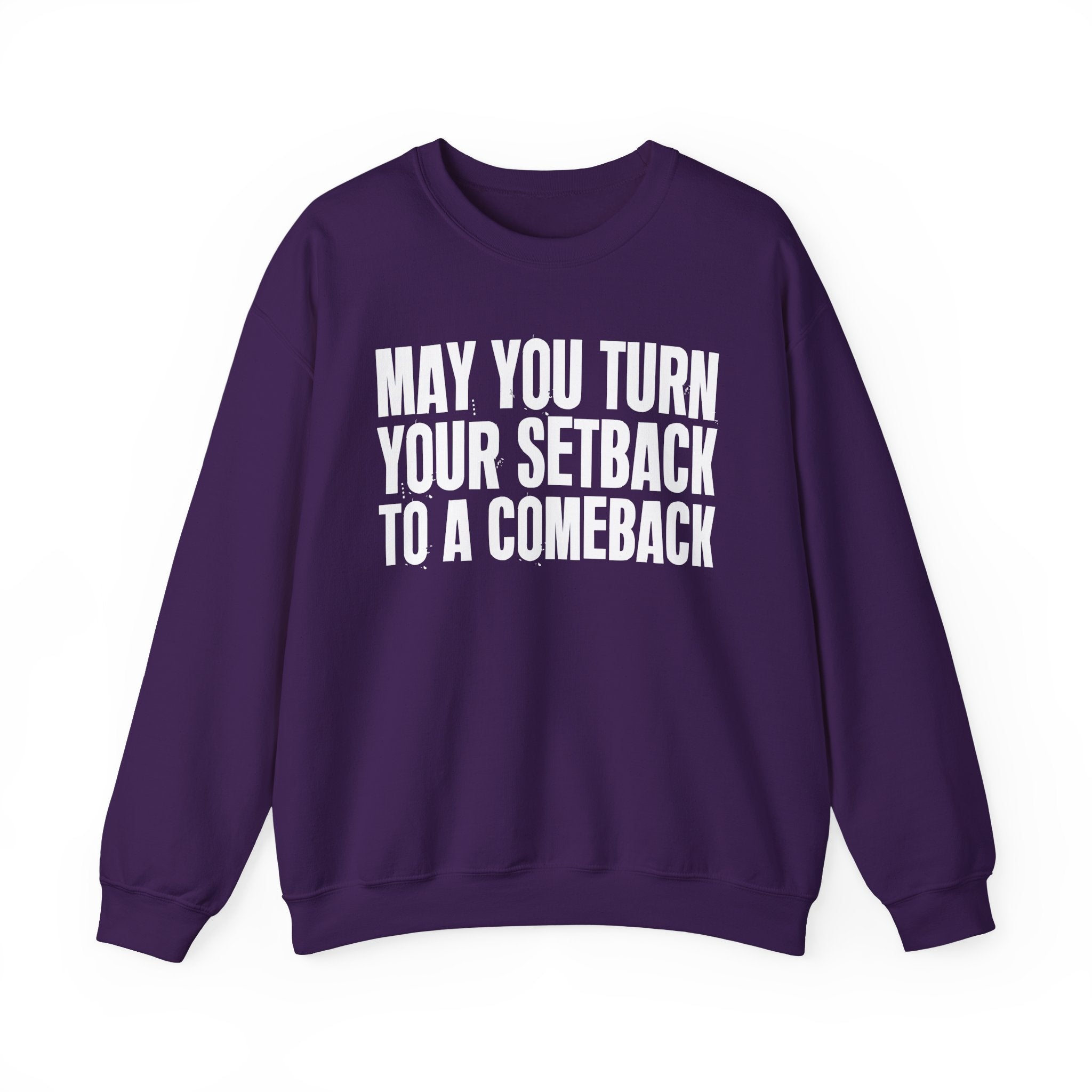 May You Turn Your Setback To A Comeback - Positive Christian Sweatshirt