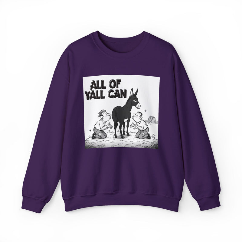 All Of Yall Can (Kiss My Black Ass) — Sweatshirt
