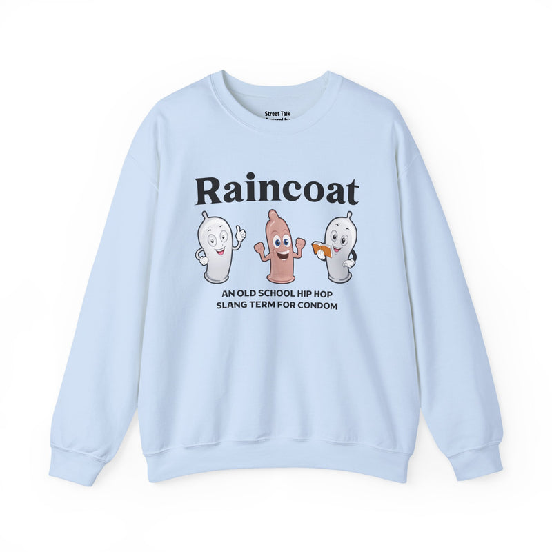 RAINCOAT — Sweatshirt alternate view 8: Raincoat / cartoon condom characters / AN OLD SCHOOL HIP HOP SLANG TERM FOR CONDOM. Street Talk Designs old school statement apparel.