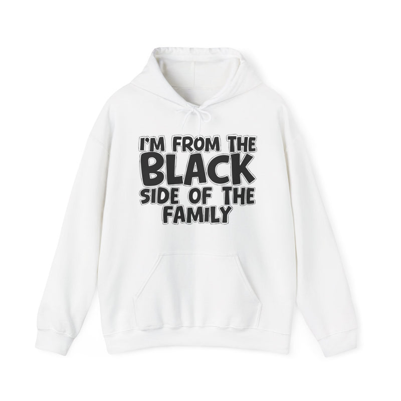 Sport Grey hoodie with black bubble lettering reading I'M FROM THE BLACK SIDE OF THE FAMILY, front flat-lay view.