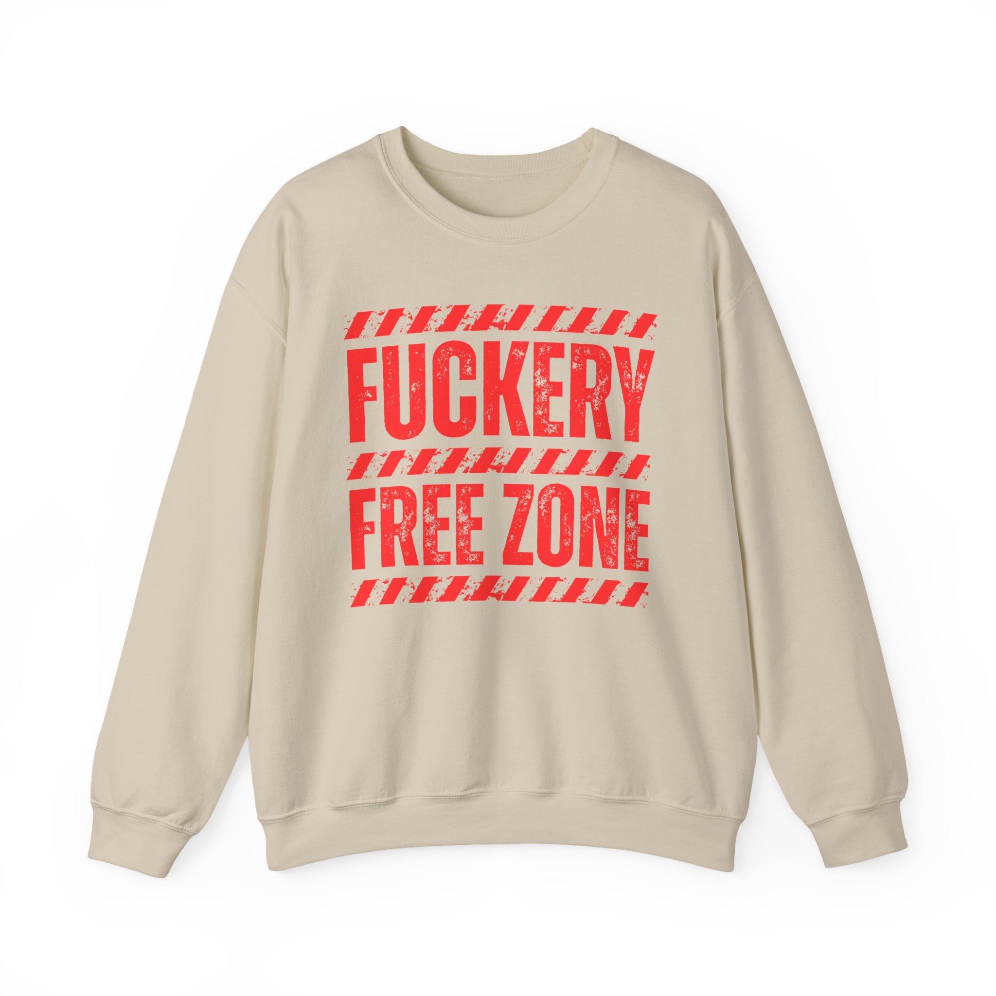 Fuckery Free Zone － Funny Energy Sweatshirt