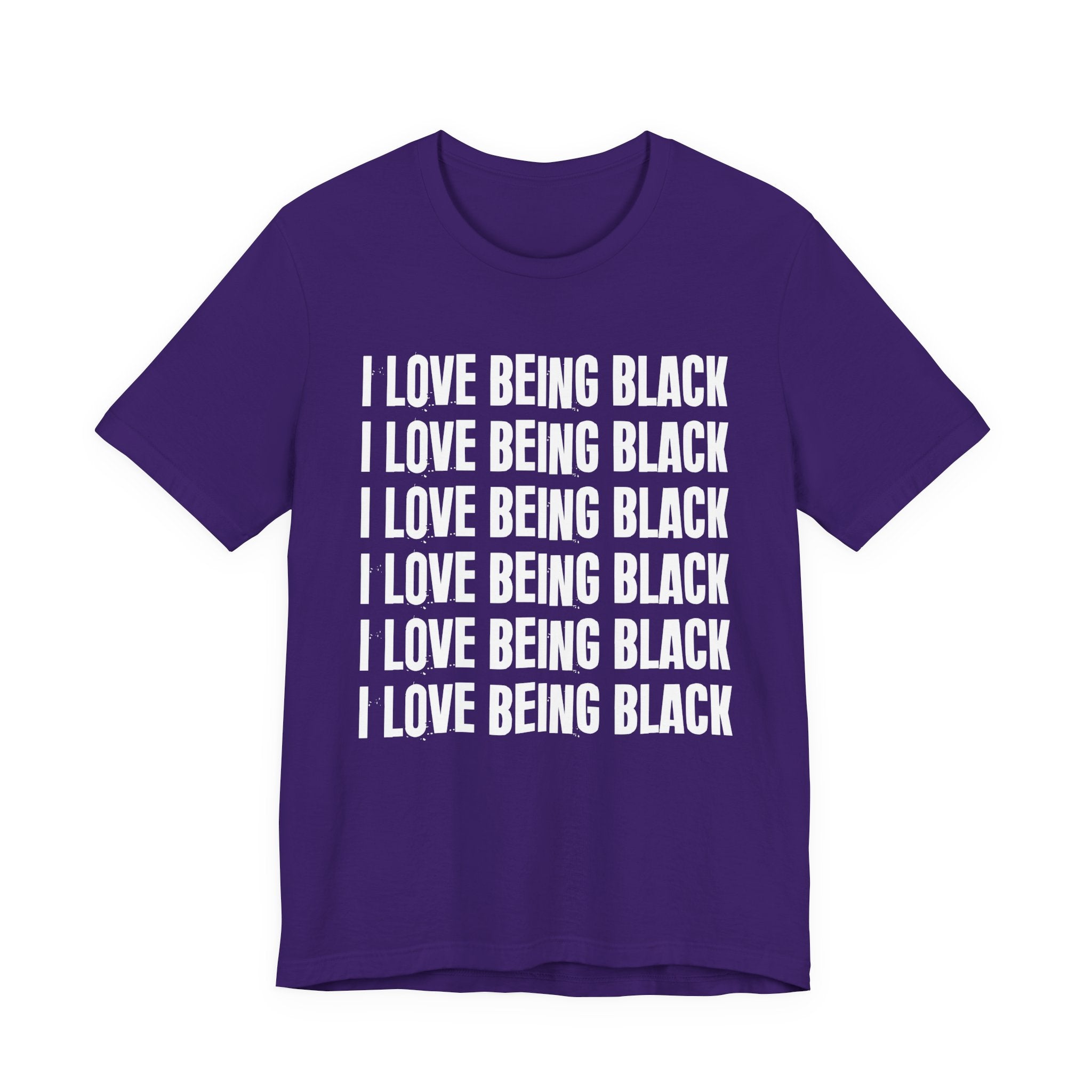 I Love Being Black — Black Pride T-Shirt