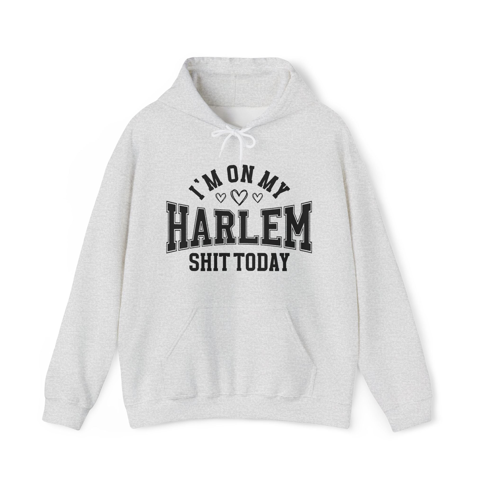 I'm On My Harlem Shit Today (Hearts) - Hoodie