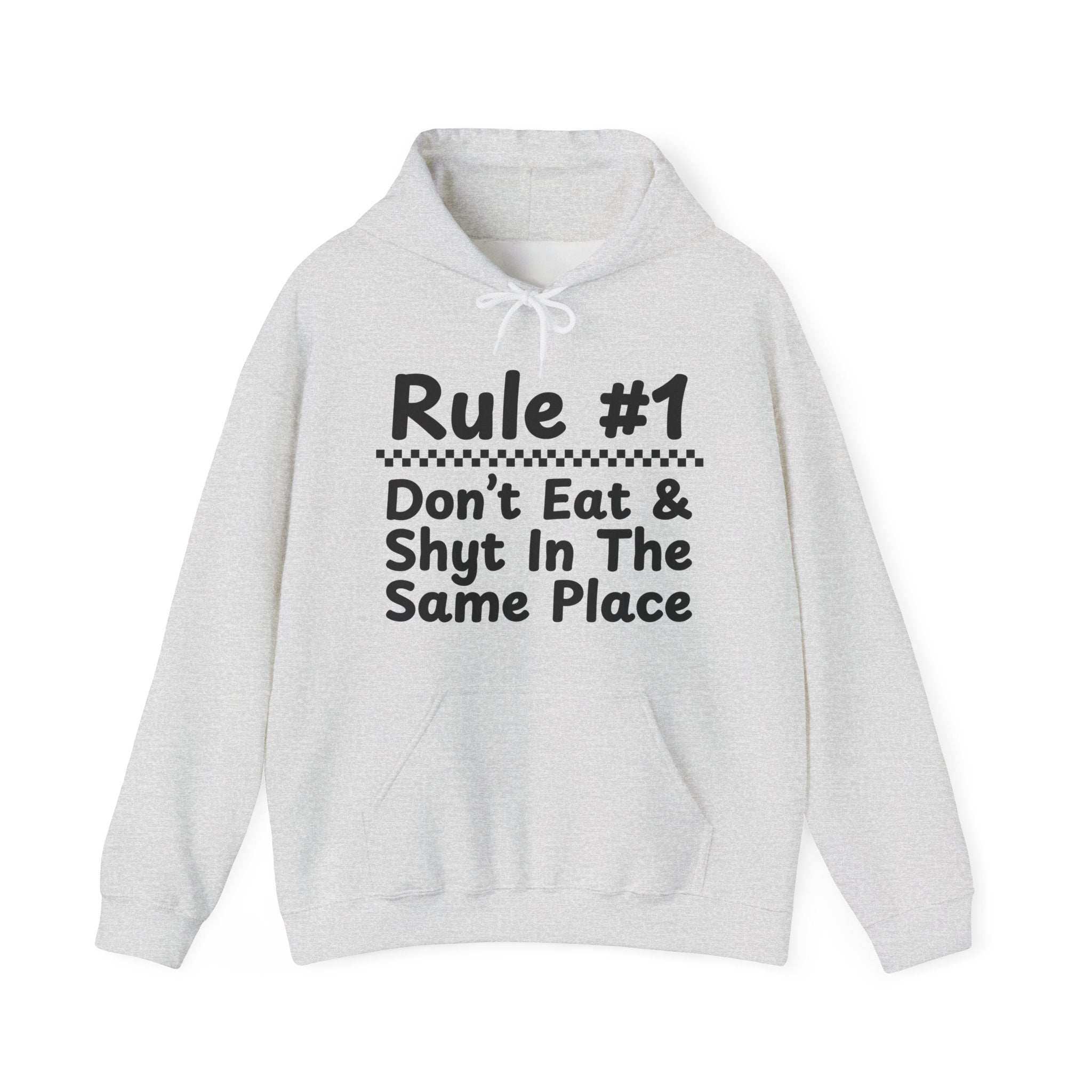 Rule #1 Don't Eat And Shyt In The Same Place - Hoodie -Graphic Pullover