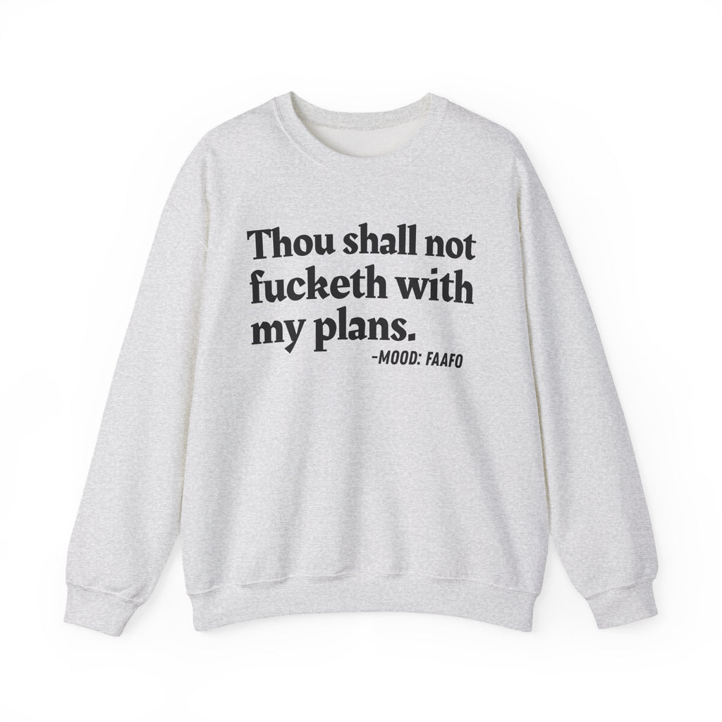 Thou Shall Not Fucketh With My Plans - Vintage Money Mood Sweatshirt