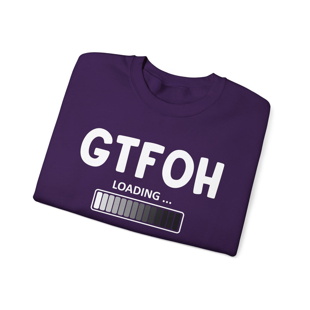GTFOH Loading - Sweatshirt