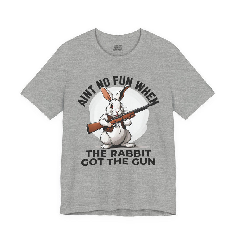 Aint No Fun When The Rabbit Got The Gun T-Shirt