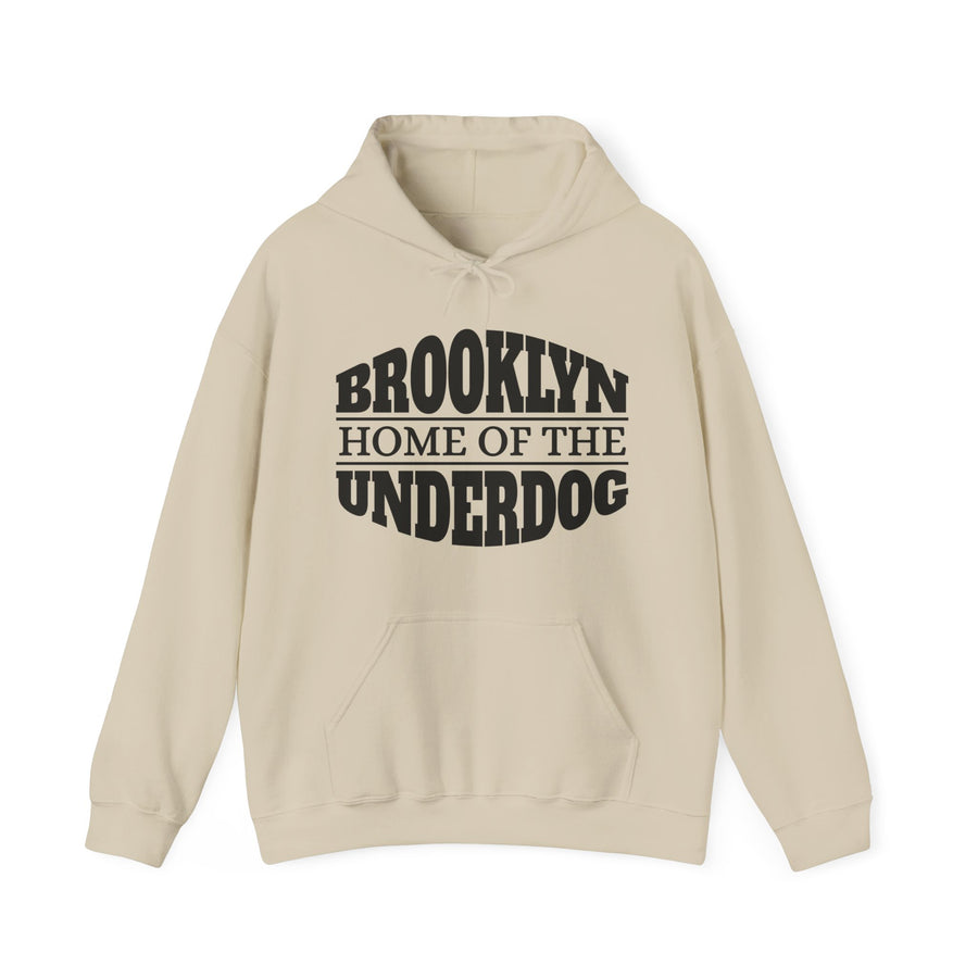 Natural hoodie with black collegiate lettering reading BROOKLYN, HOME OF THE, UNDERDOG, front flat-lay view.
