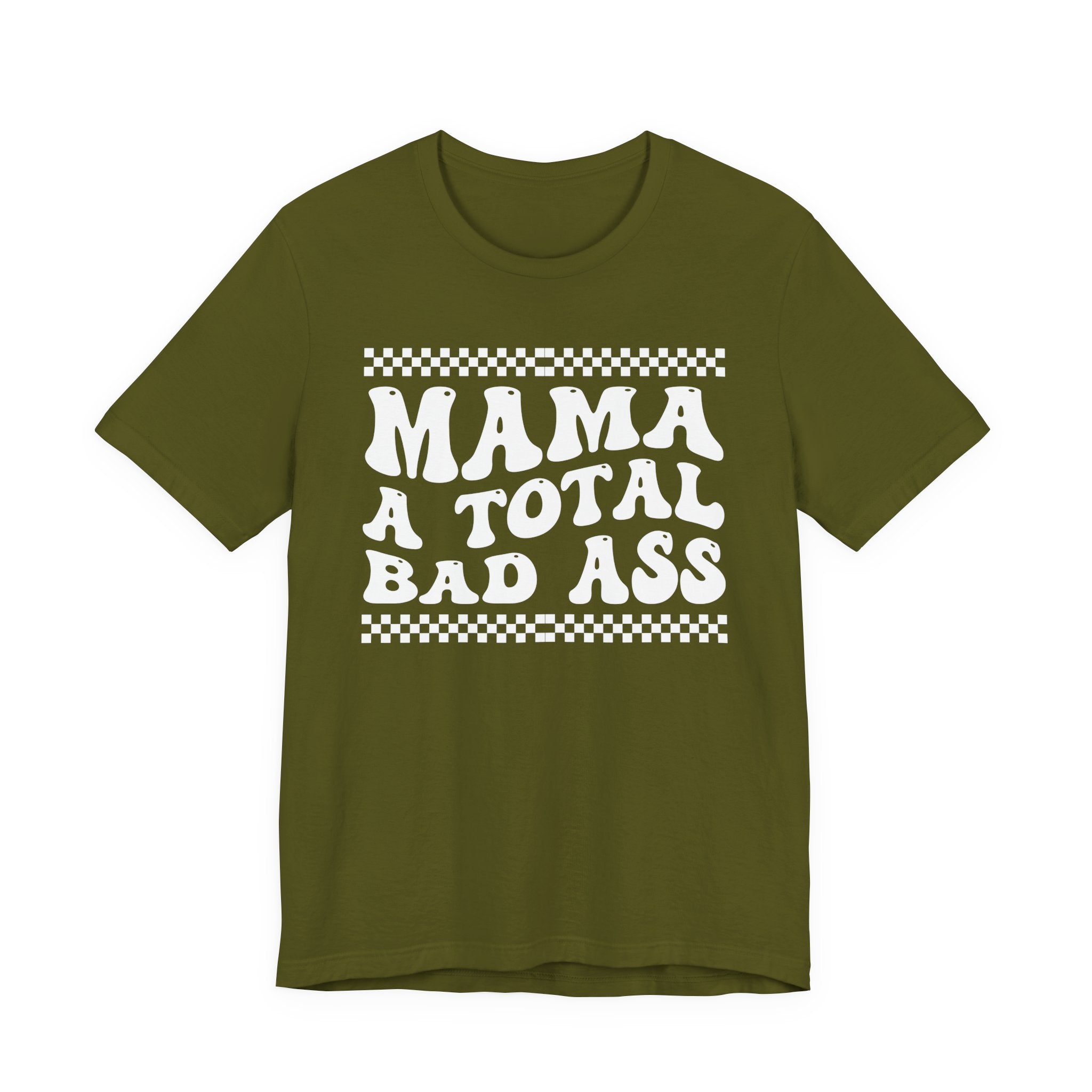 Mama A Total Bad Ass T-Shirt